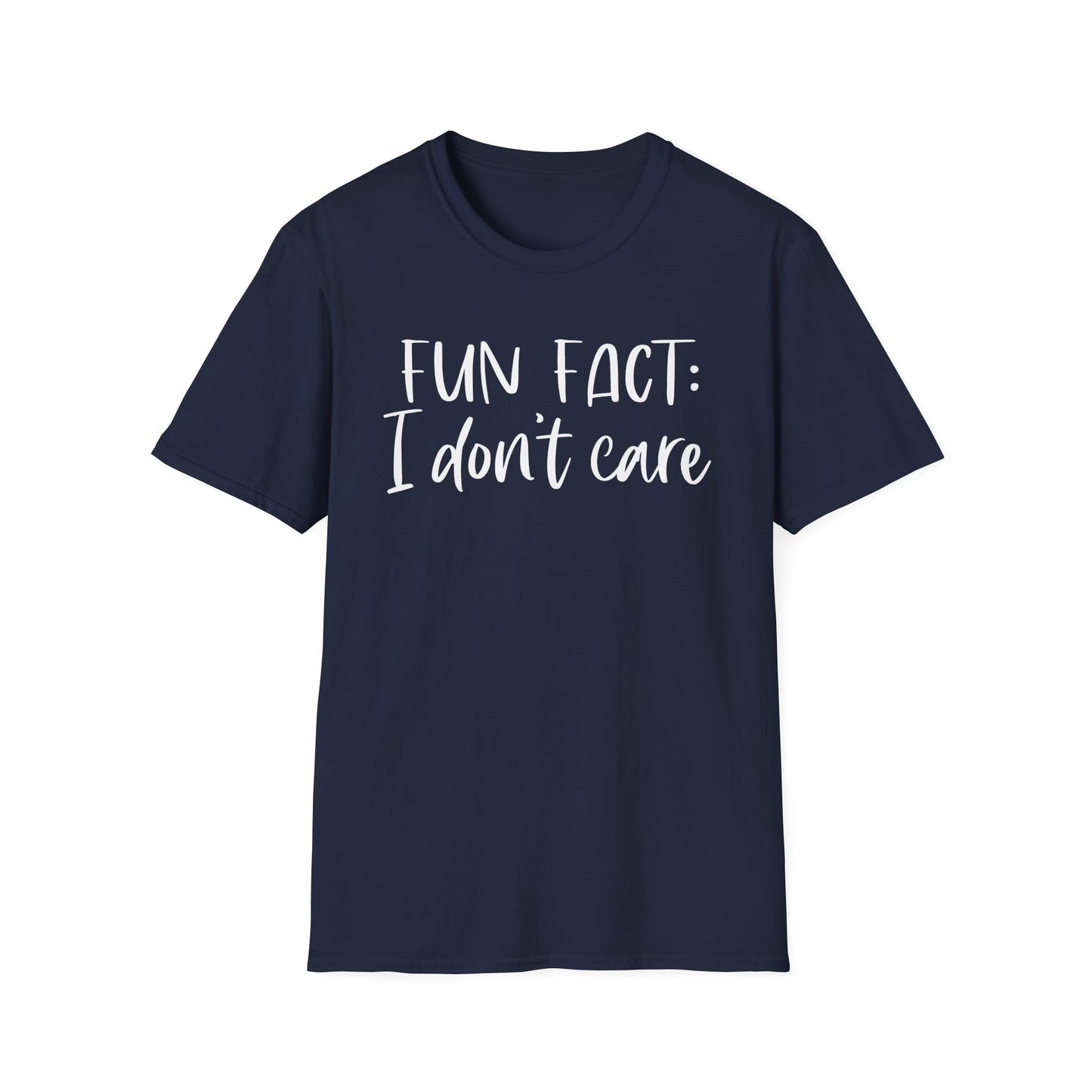 Fun Fact: I Don't Care - Unisex T
