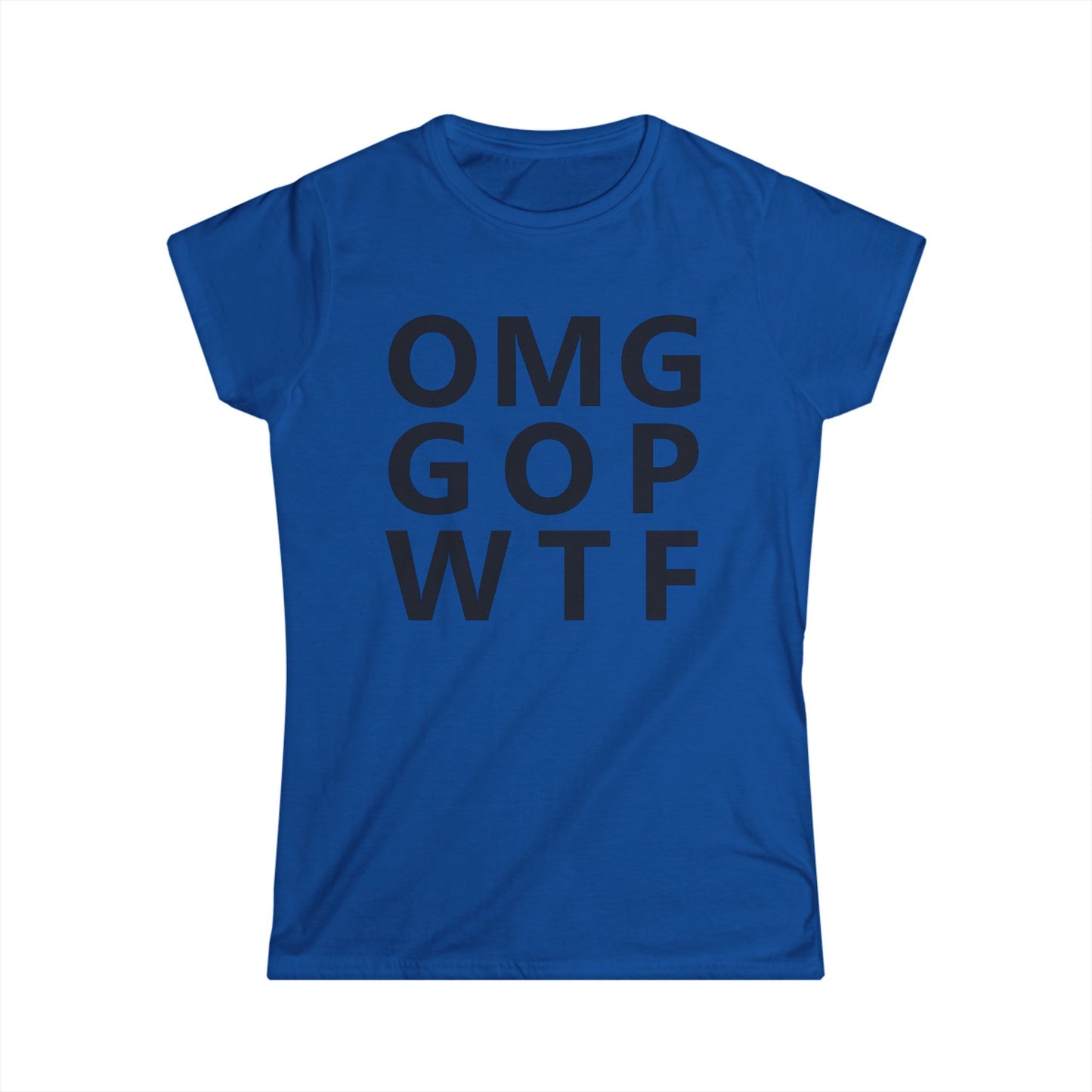 OMG GOP WTF - Womans T