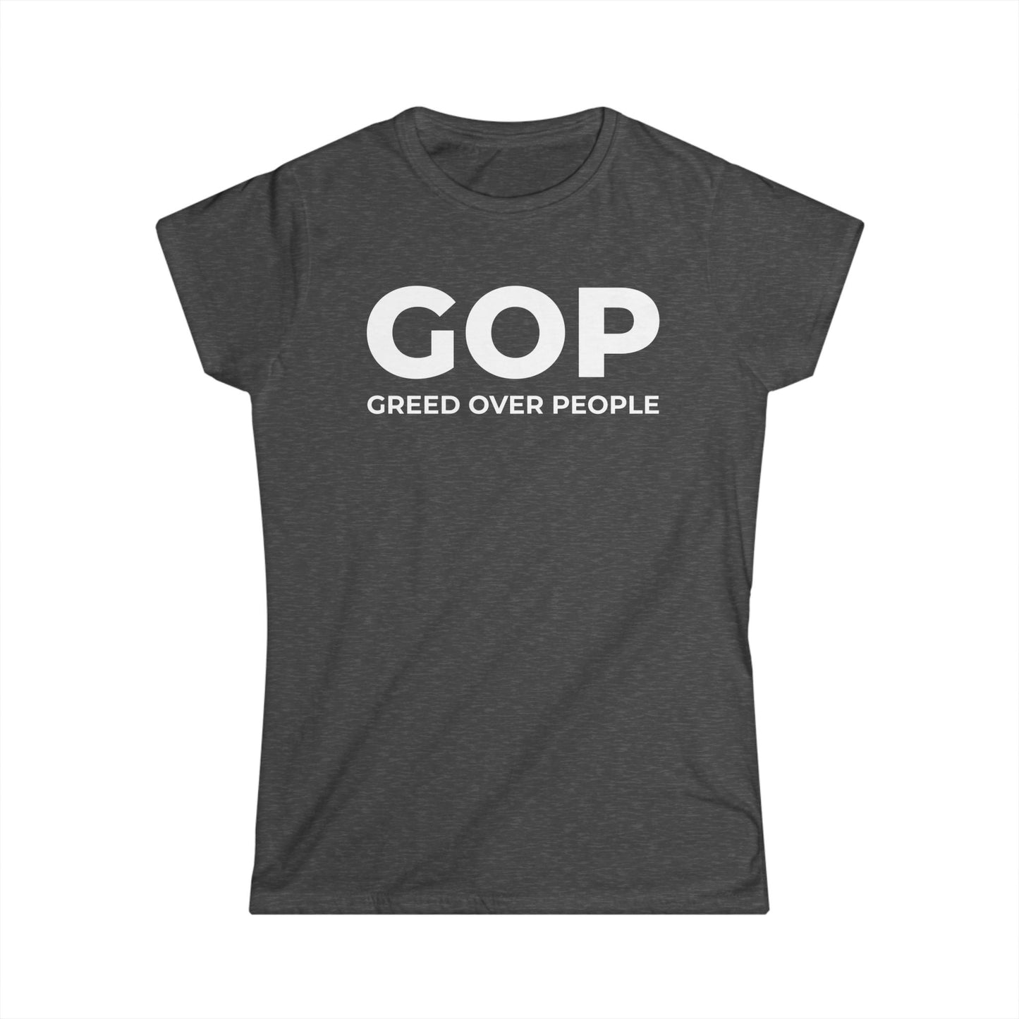 GOP Greed Over People - Womans T