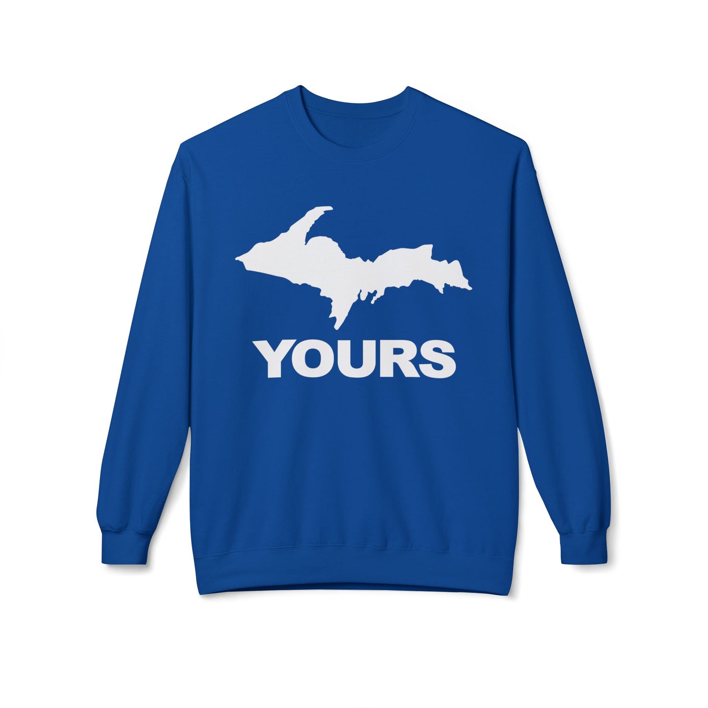 Michigan UP Yours - Sweatshirt