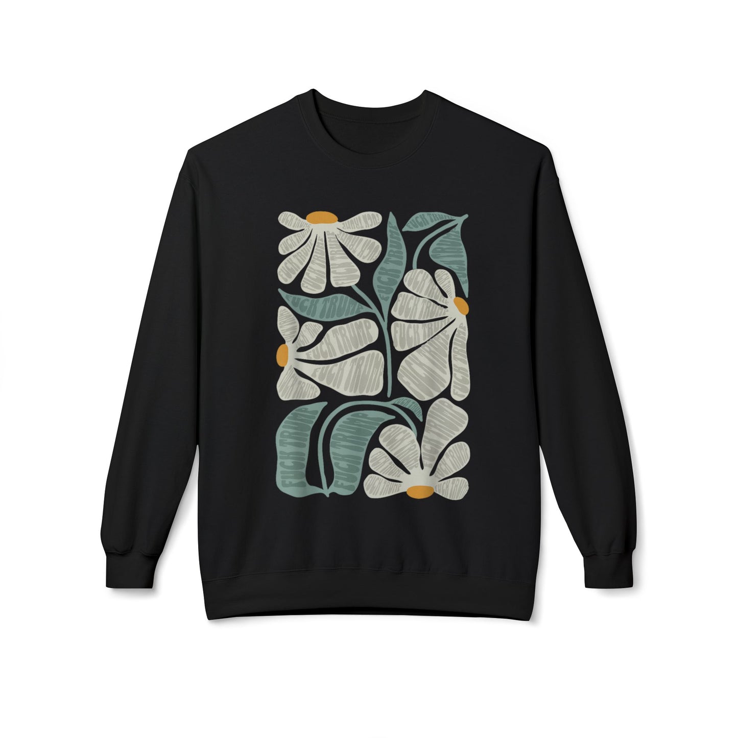 Hidden Anti Trump Flowers - Sweatshirt