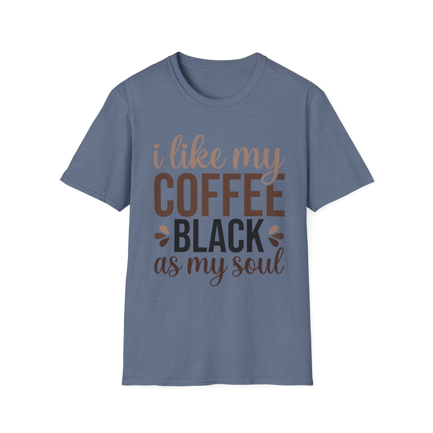 I Like My Coffee Black - Unisex T