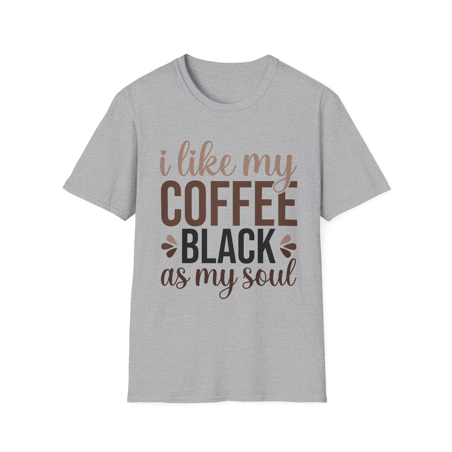 I Like My Coffee Black - Unisex T