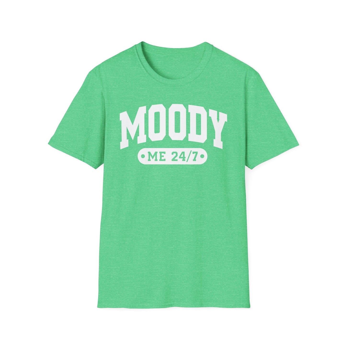 Moody Me 24/7 - Unisex T