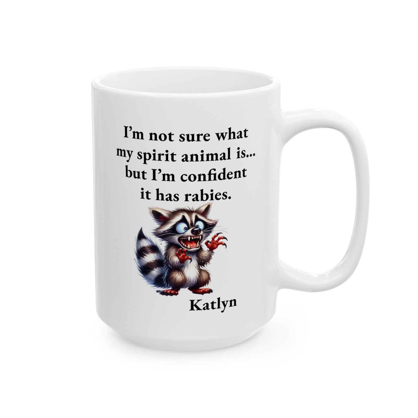 Mug - Spirit Animal Has Rabies - Personalized
