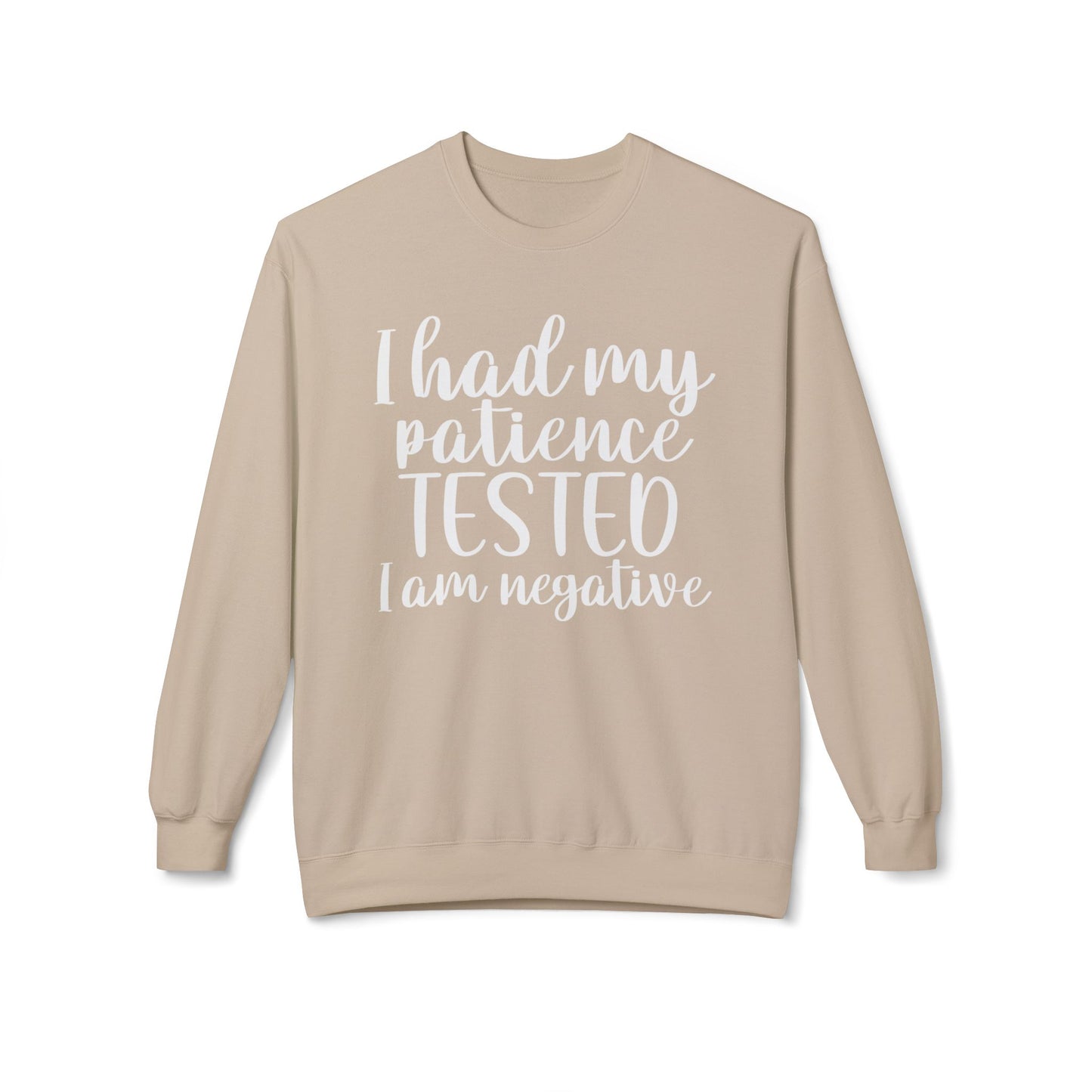 Patience Tested - Sweatshirt