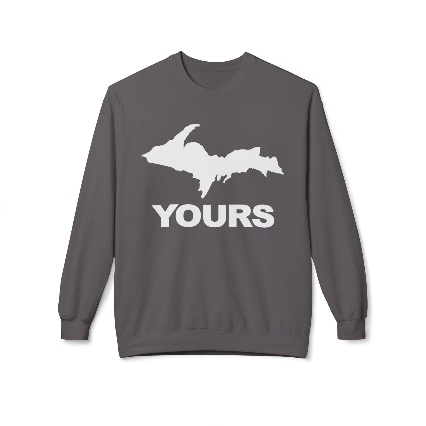 Michigan UP Yours - Sweatshirt
