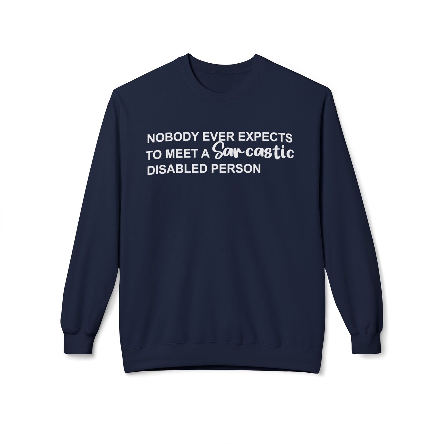 Disabled Sarcastic - White Design - Sweatshirt