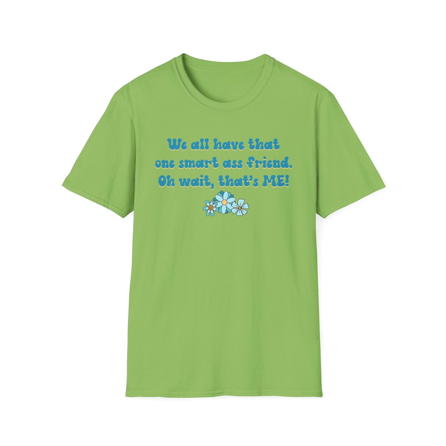 Oh Wait, That's Me - Unisex T