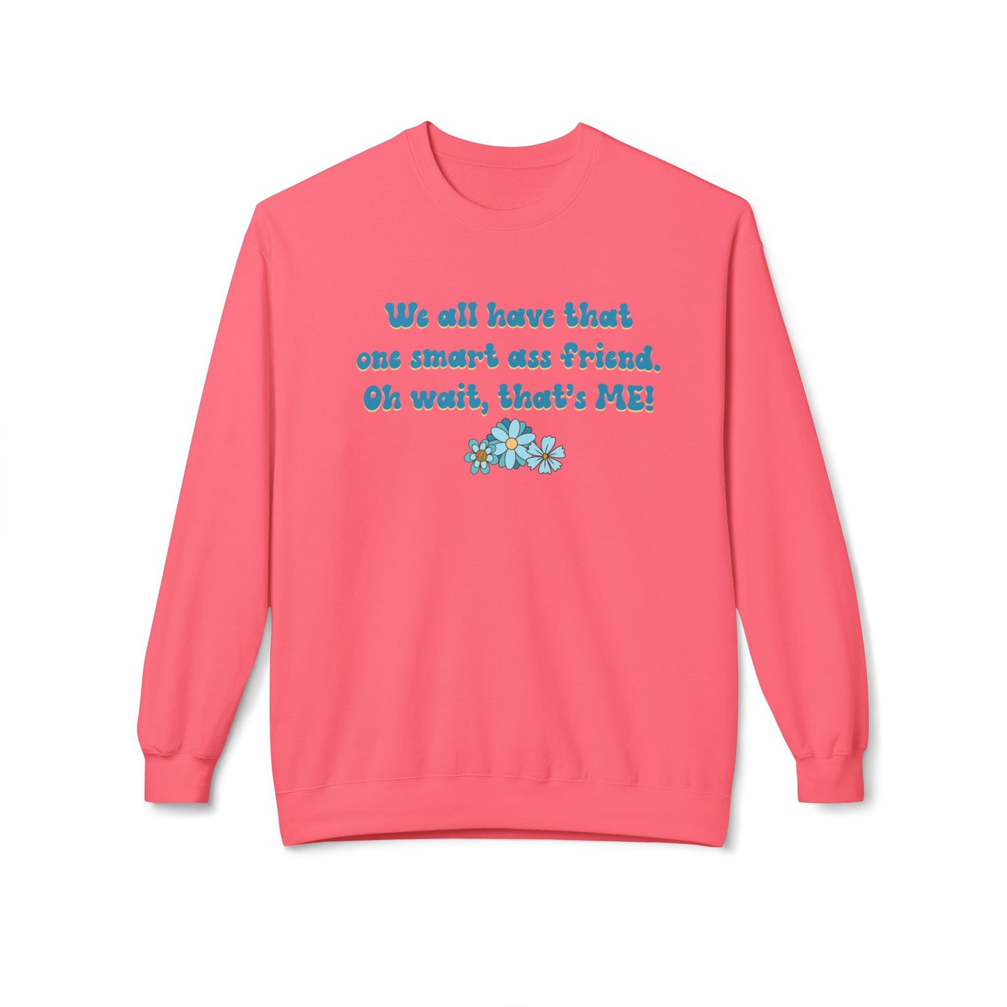 Oh Wait, That's Me - Sweatshirt