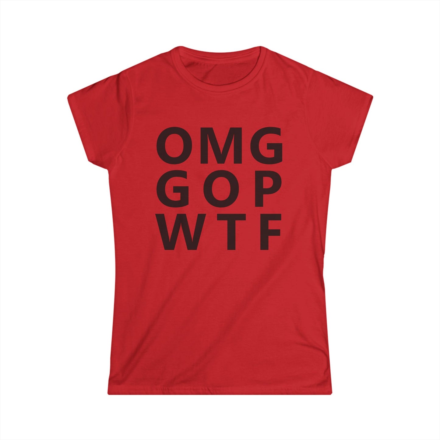 OMG GOP WTF - Womans T