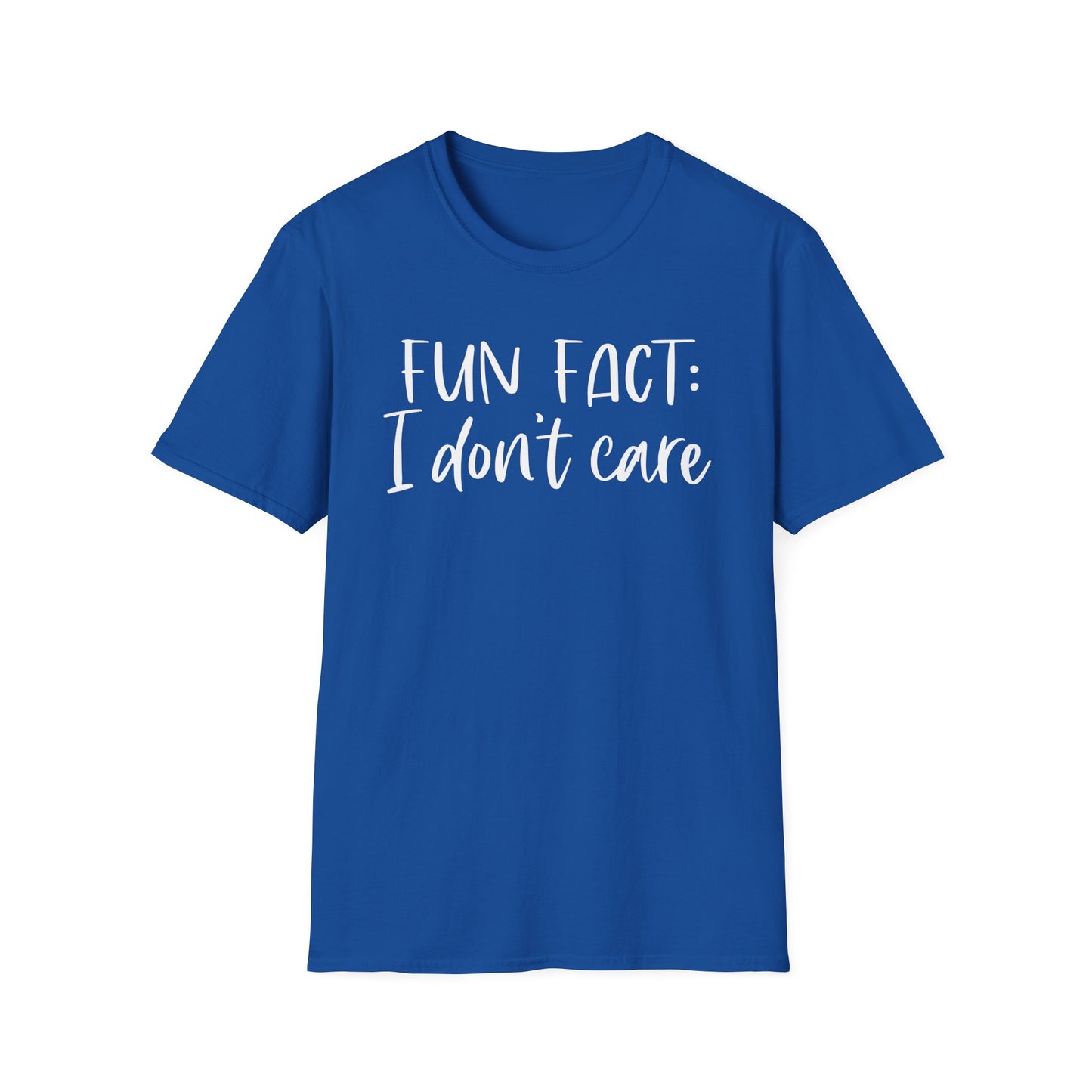 Fun Fact: I Don't Care - Unisex T