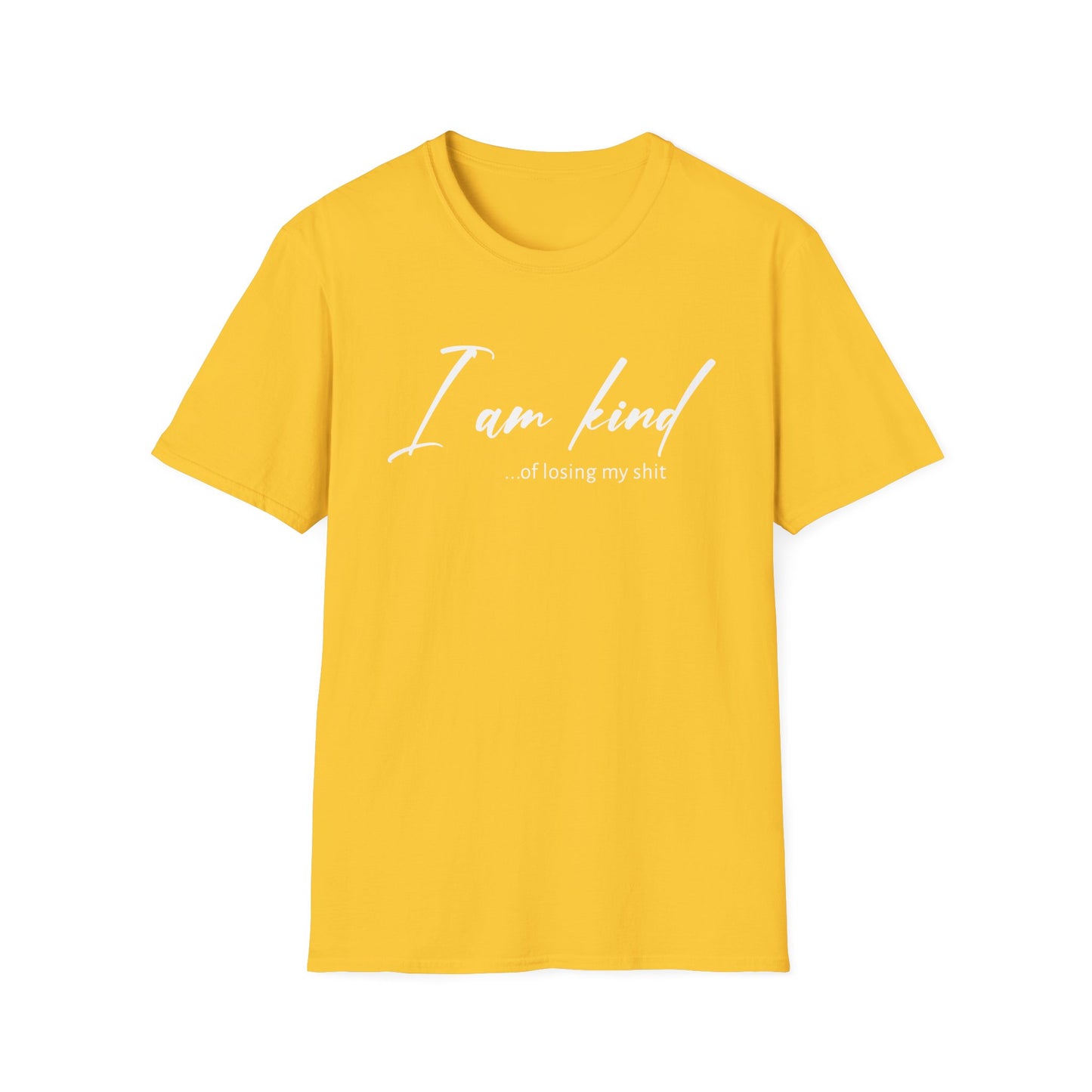 I Am Kind Of Losing My Shit - Unisex T