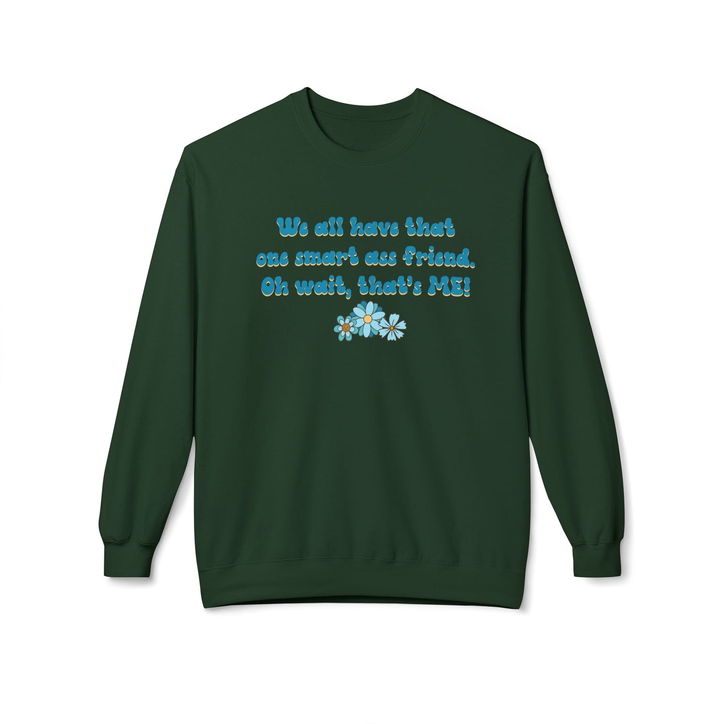 Oh Wait, That's Me - Sweatshirt