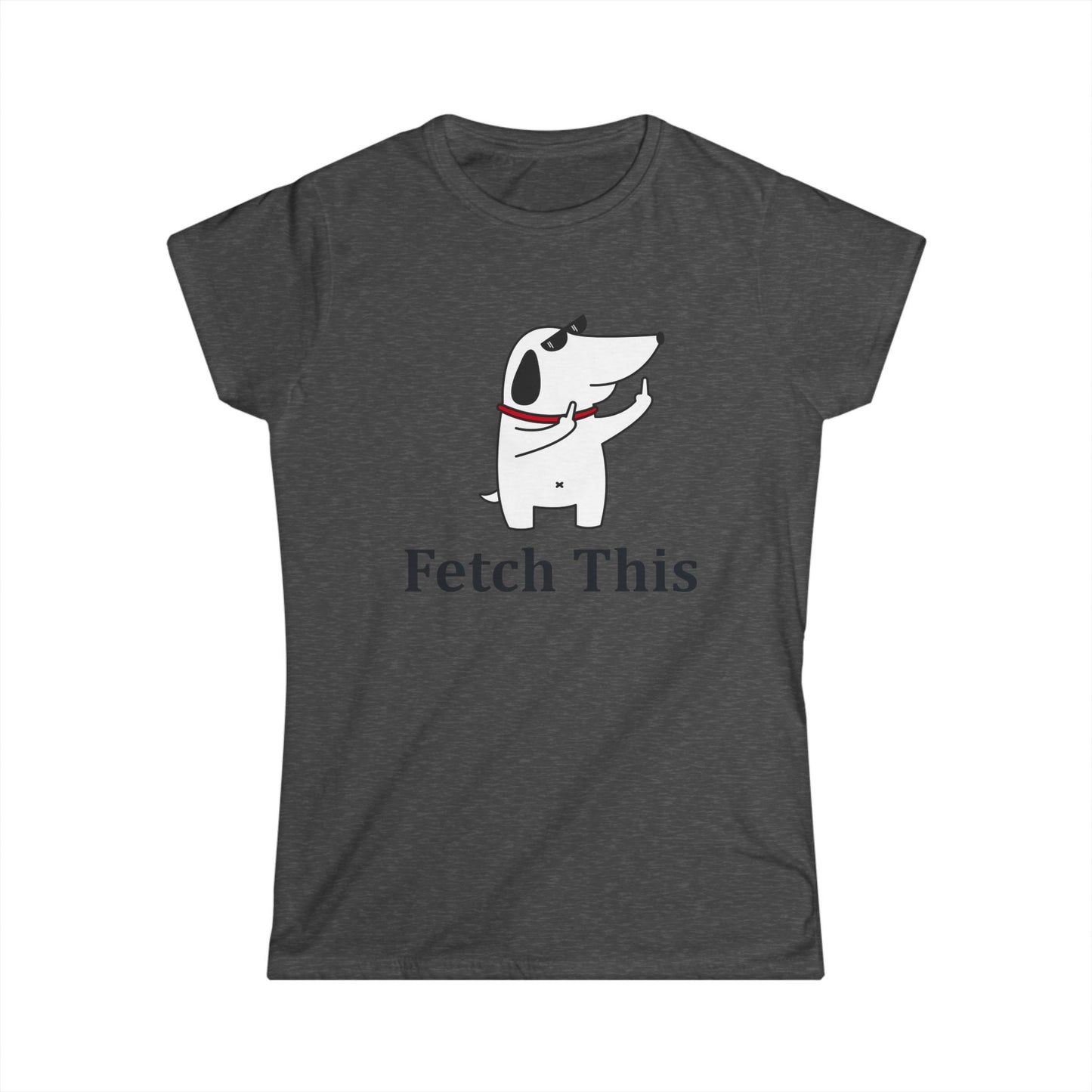 Fetch This - Womans T