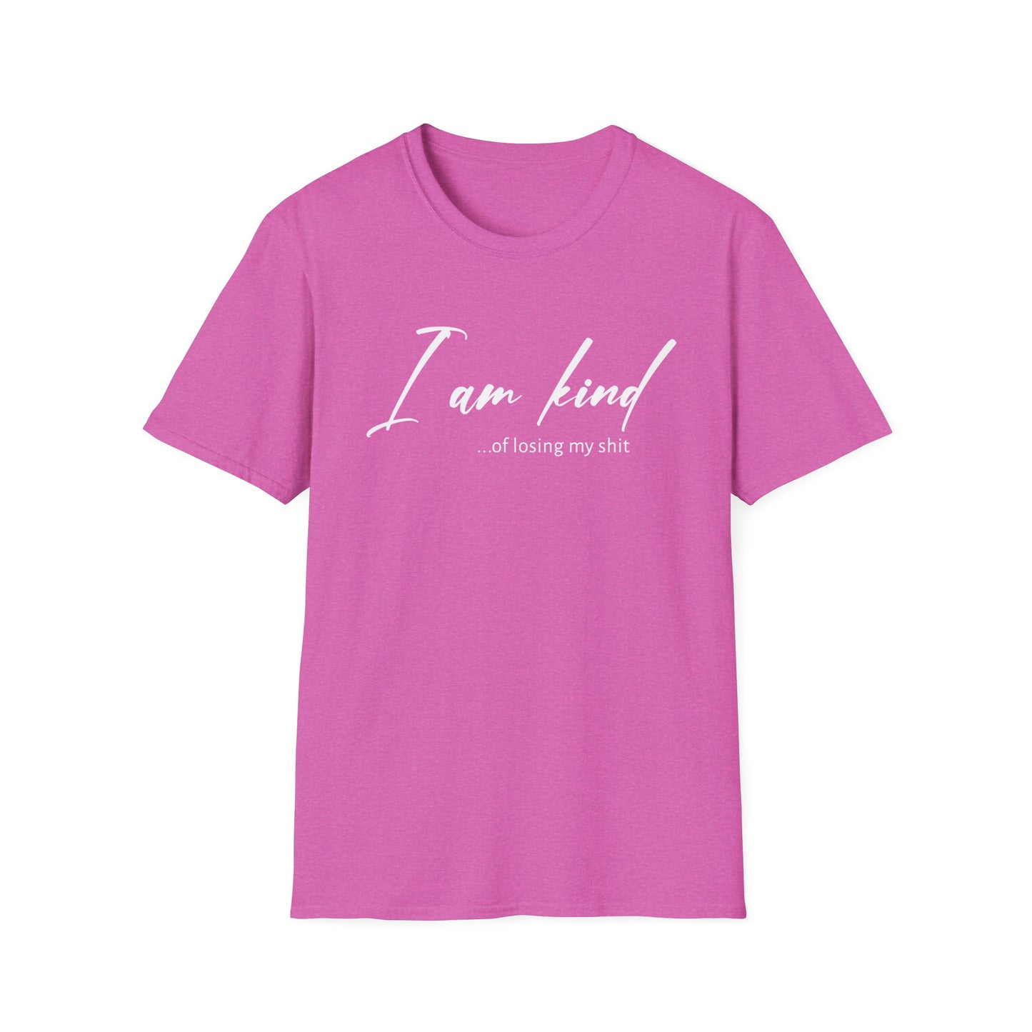I Am Kind Of Losing My Shit - Unisex T