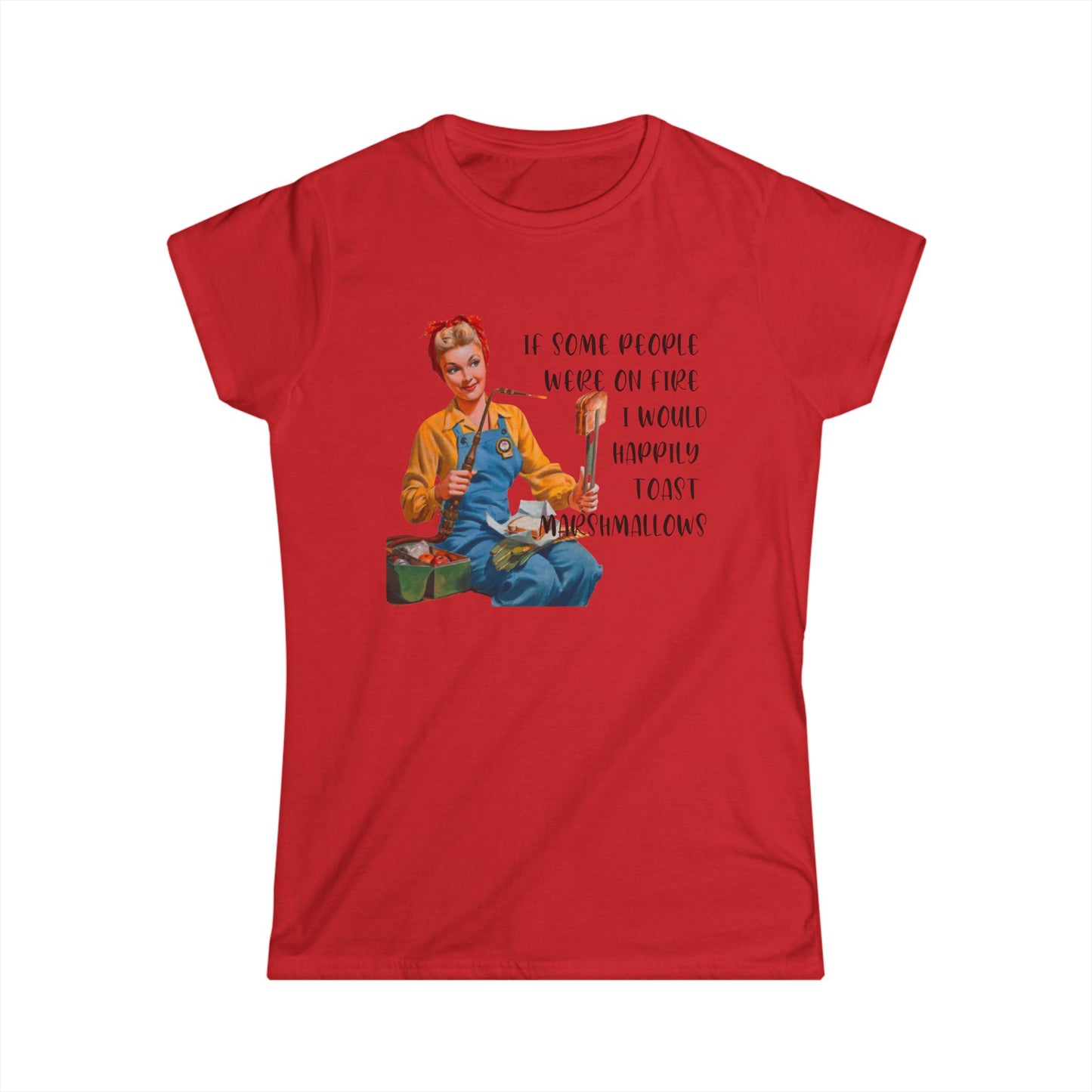 If Some People Were On Fire - Womans T