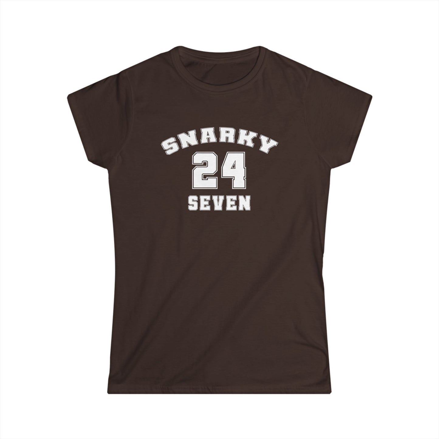 Snarky 24 Seven White Design - Womans T