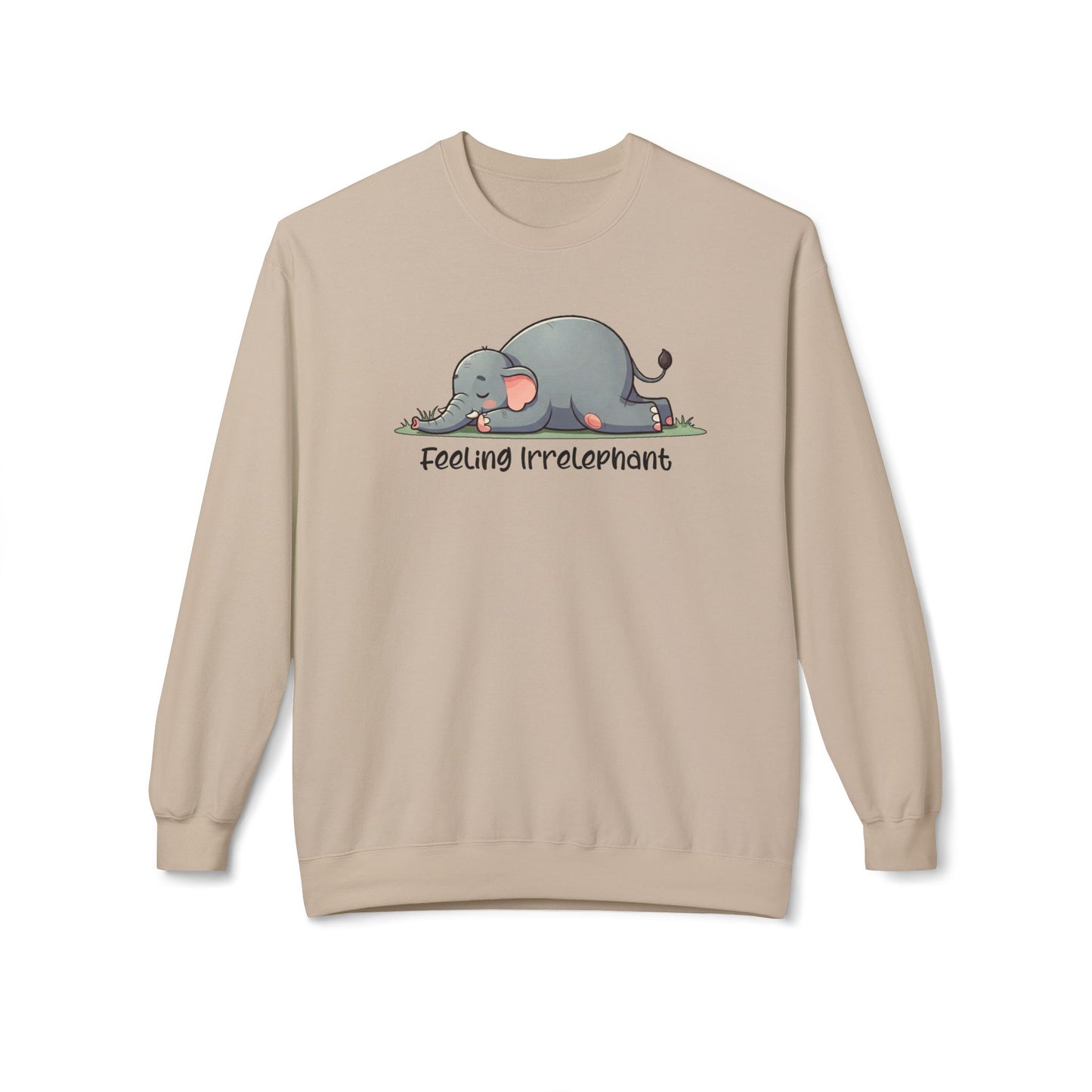 Feeling Irrelephant - Sweatshirt