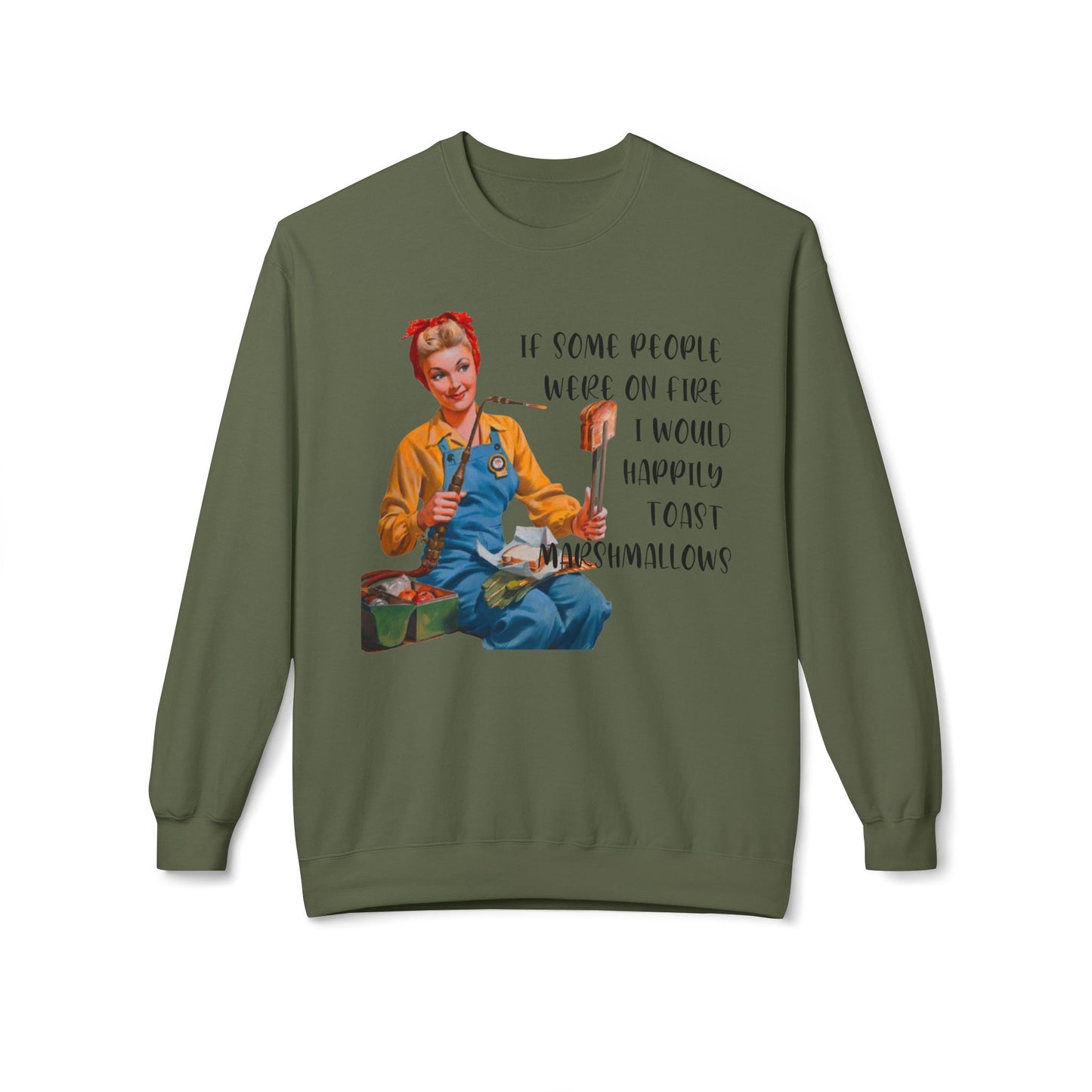 If Some People Were On Fire - Sweatshirt