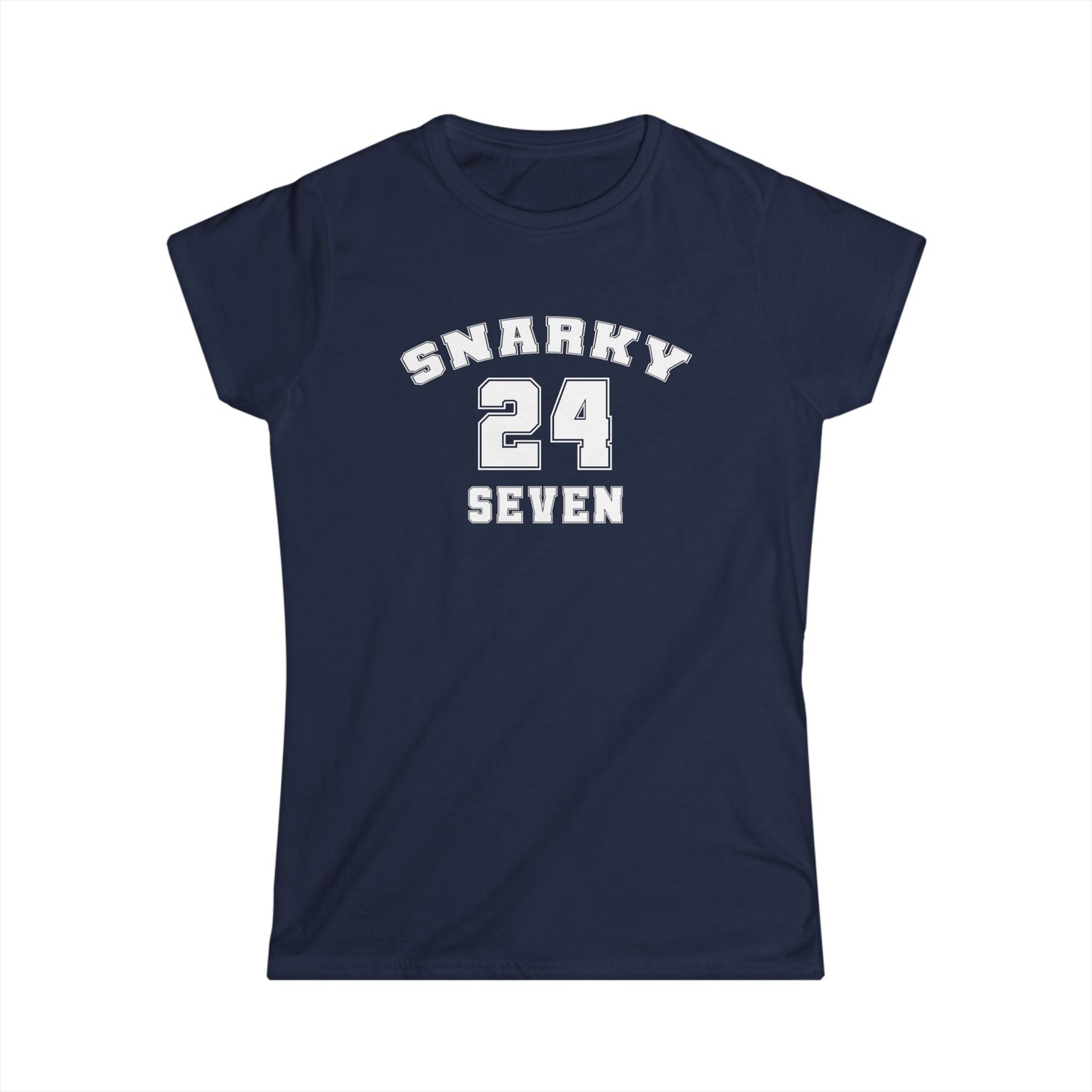 Snarky 24 Seven White Design - Womans T