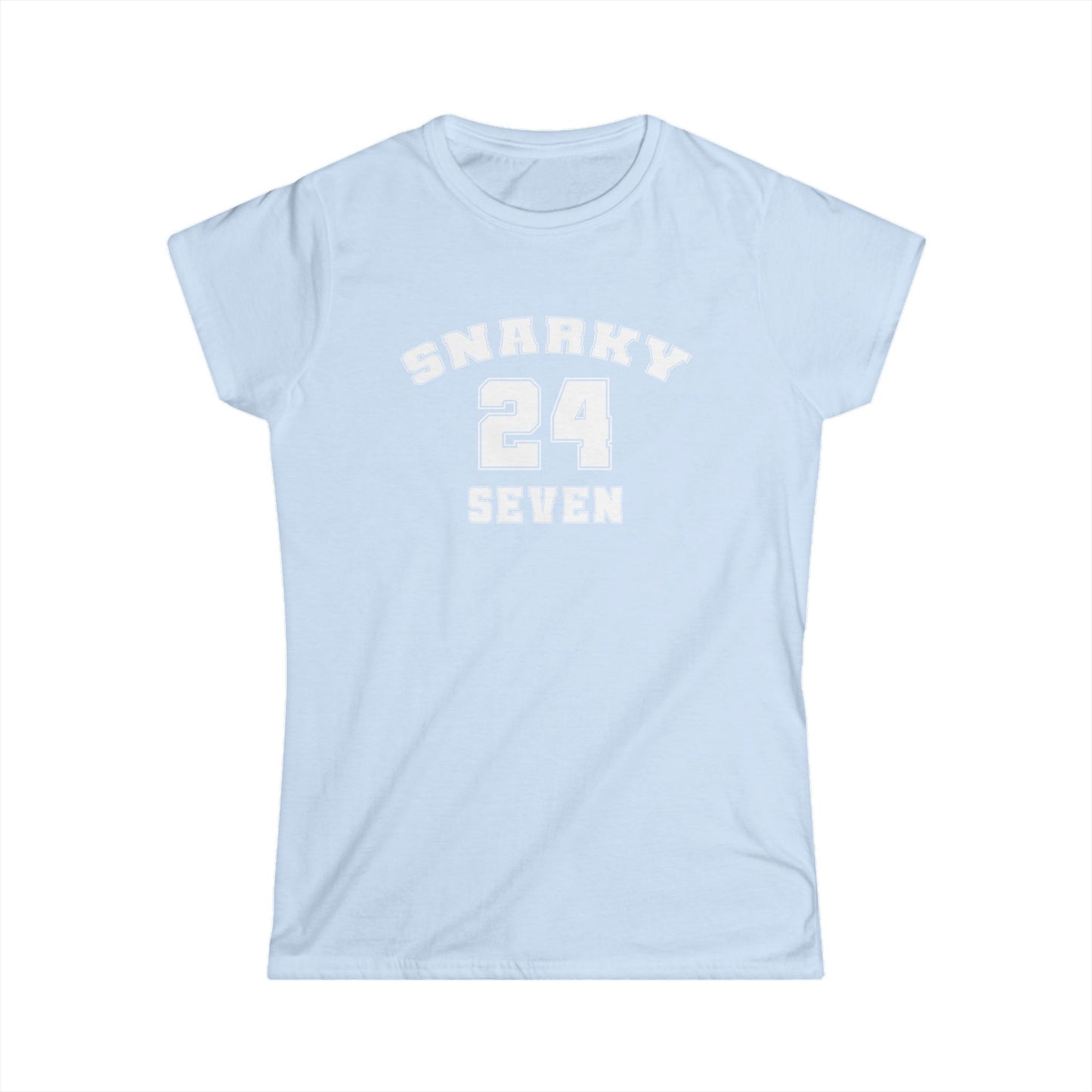 Snarky 24 Seven White Design - Womans T