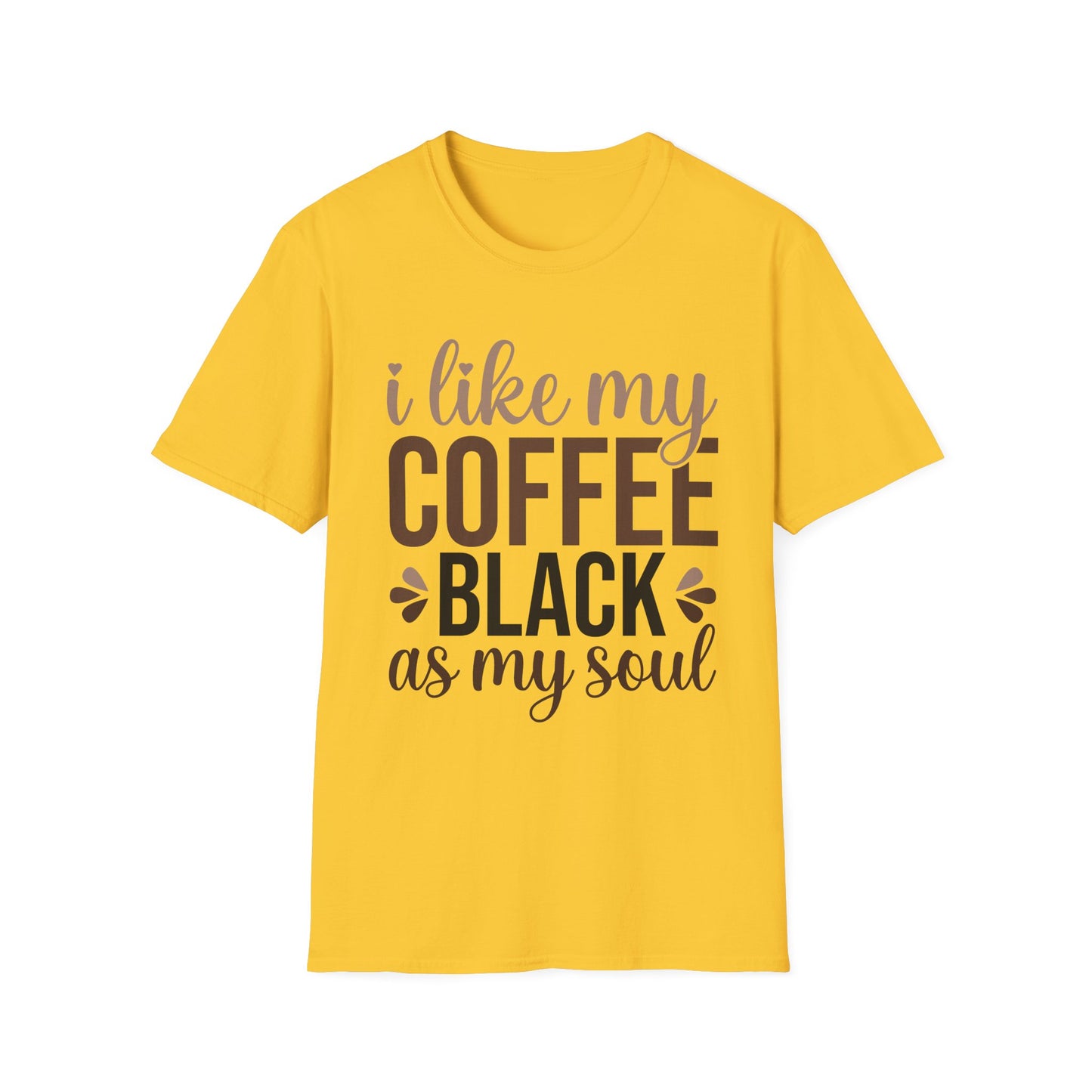 I Like My Coffee Black - Unisex T