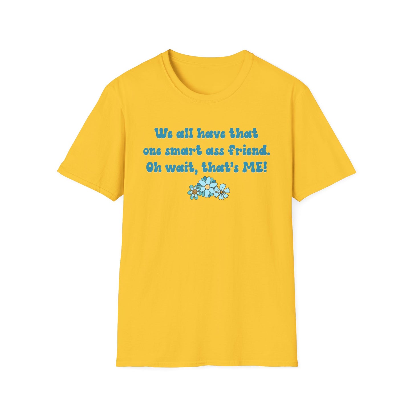 Oh Wait, That's Me - Unisex T