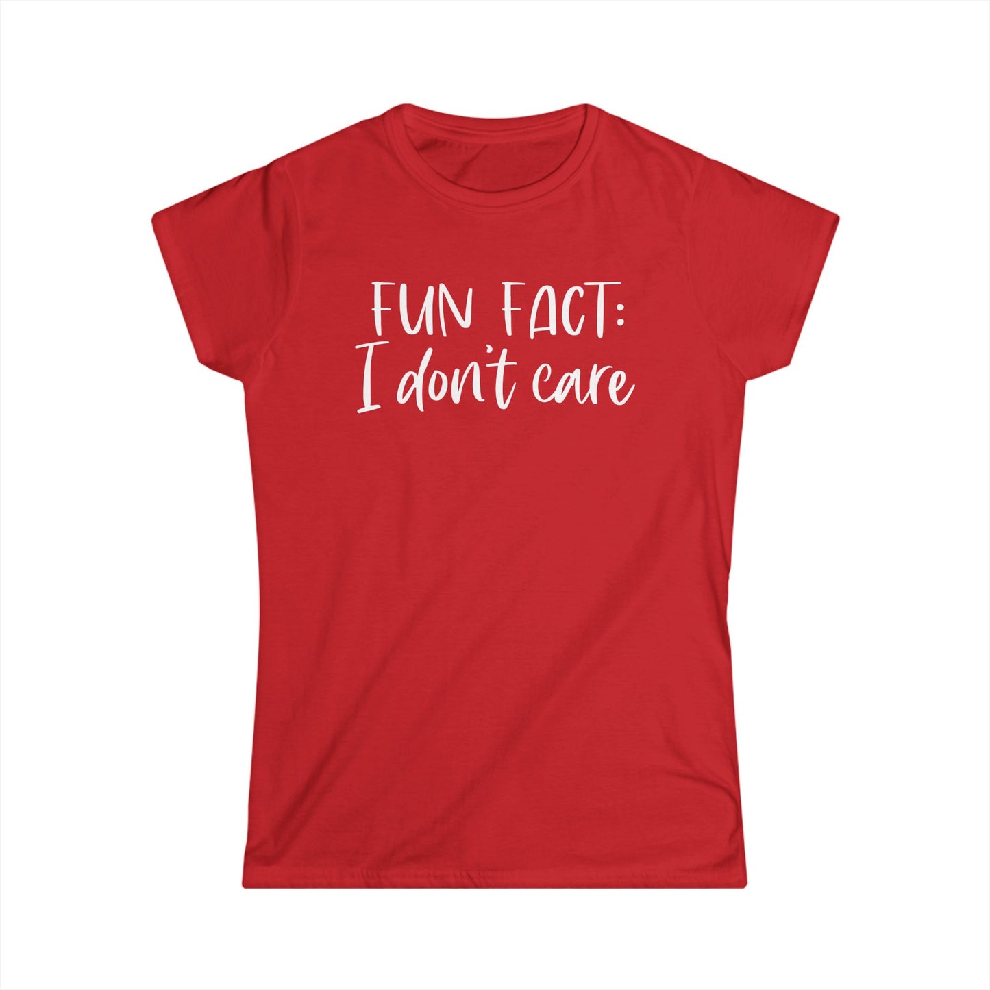 Fun Fact: I Don't Care - Womans T
