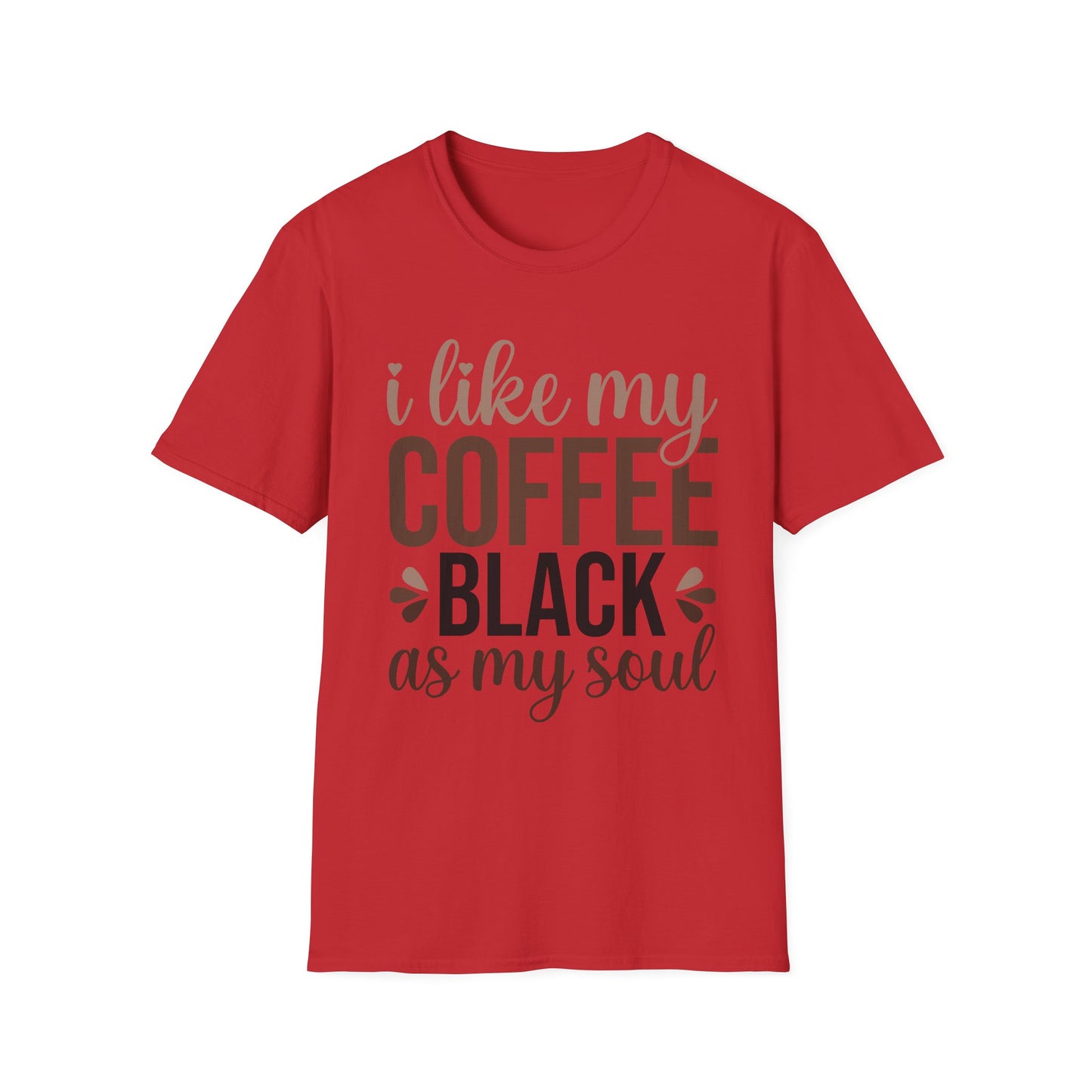 I Like My Coffee Black - Unisex T
