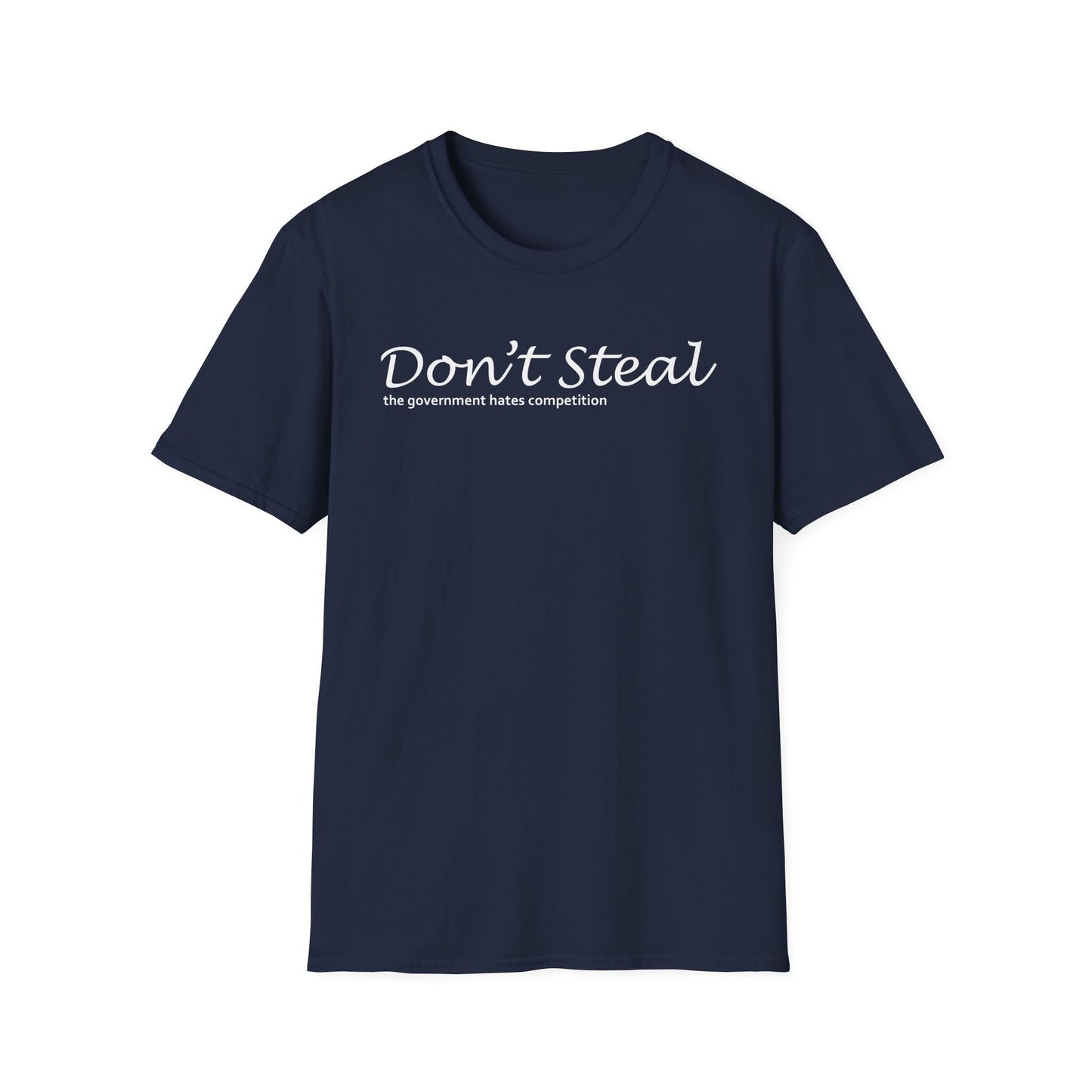 Don't Steal - Unisex T