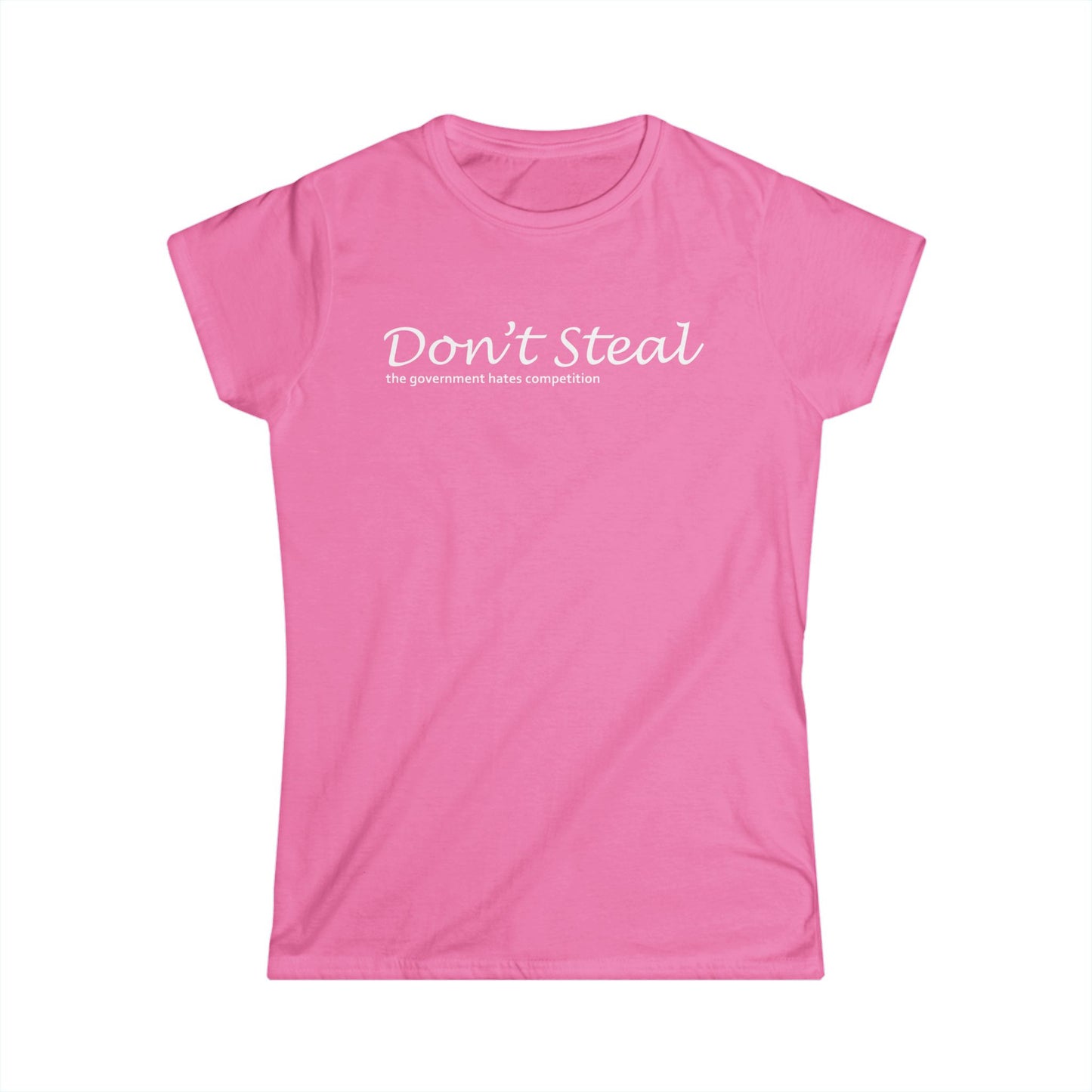 Don't Steal - Womans T