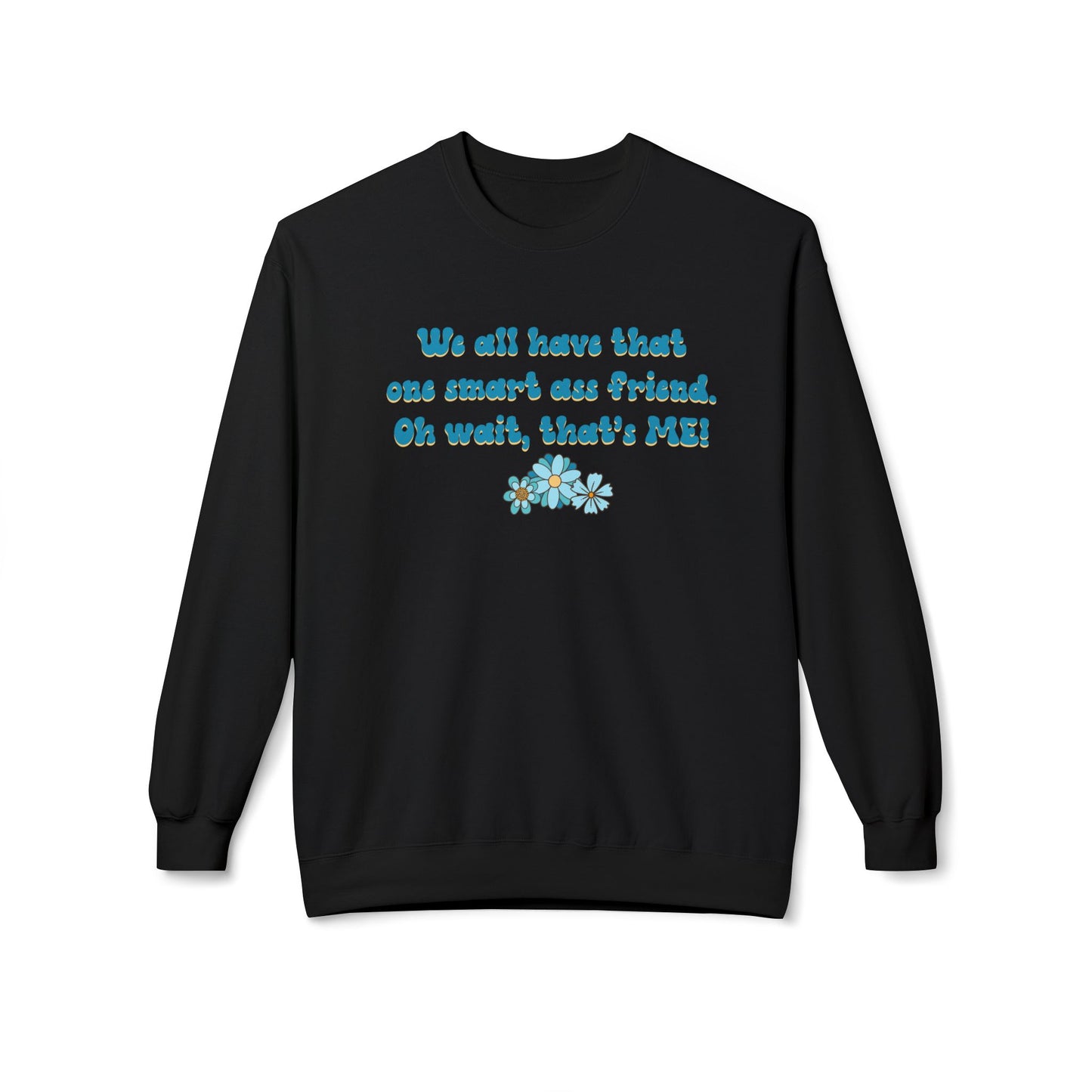 Oh Wait, That's Me - Sweatshirt