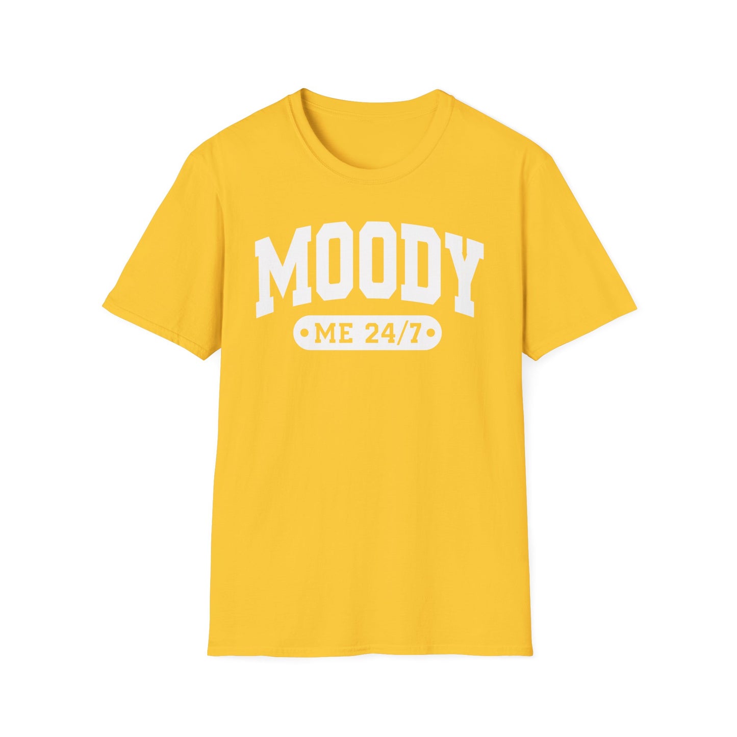 Moody Me 24/7 - Unisex T