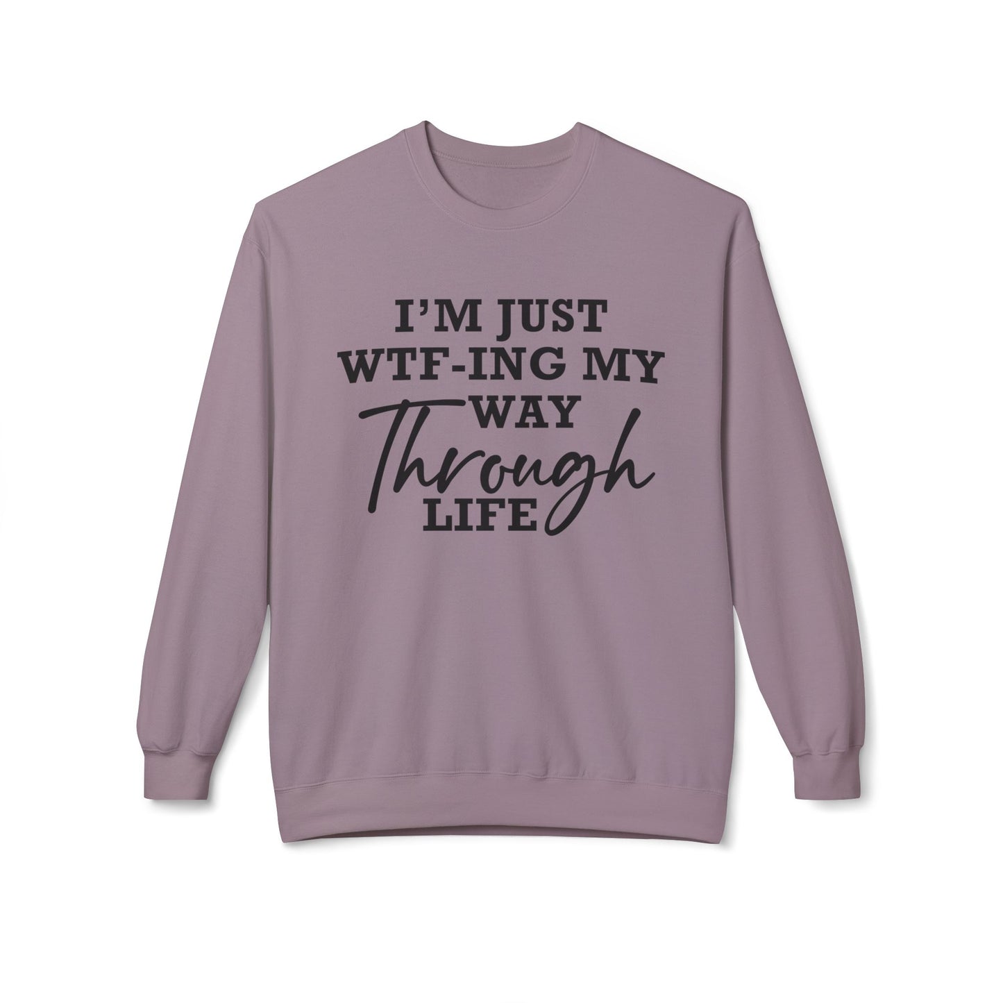WTF Thru Life Black Design - Sweatshirt