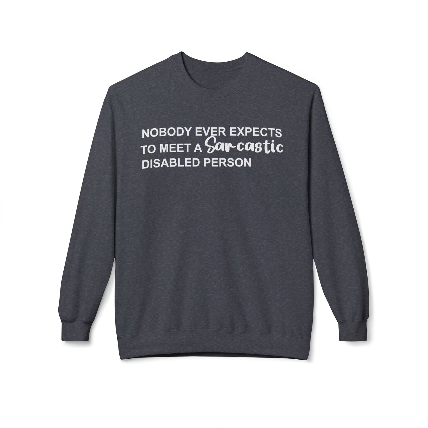 Disabled Sarcastic - White Design - Sweatshirt