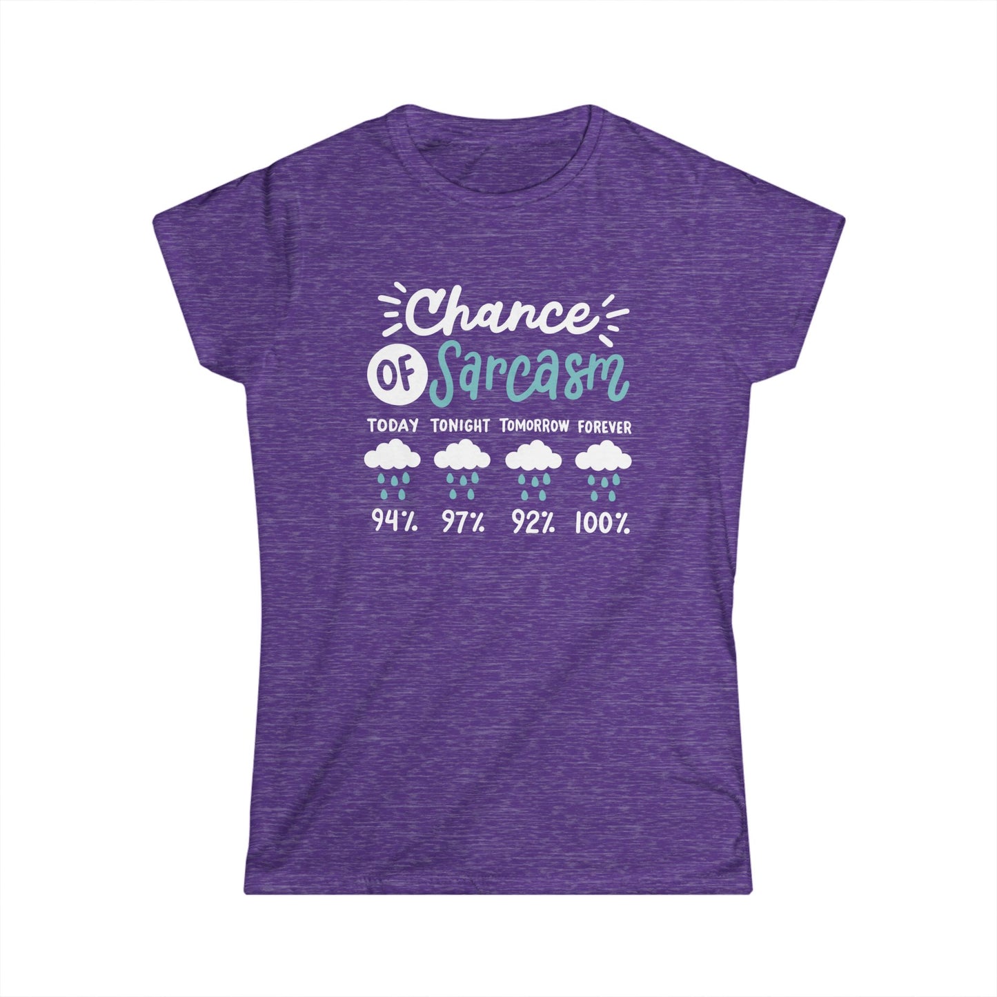 Chance of Sarcasm - Womans T