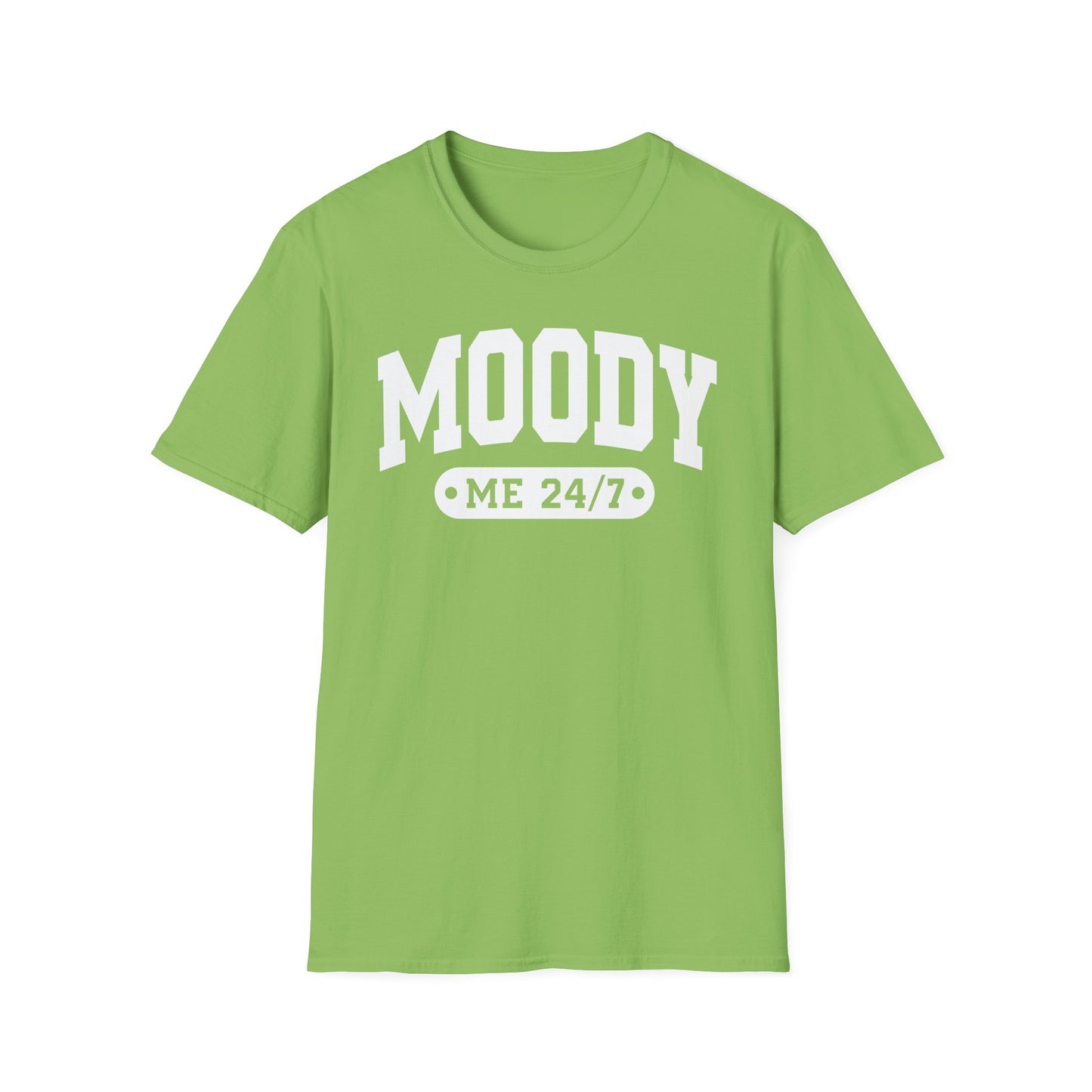 Moody Me 24/7 - Unisex T