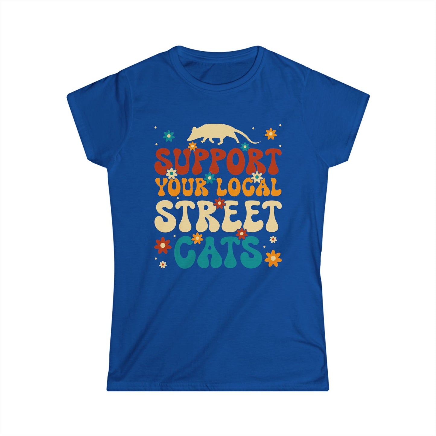 Support Your Local Street Cats - Womans T