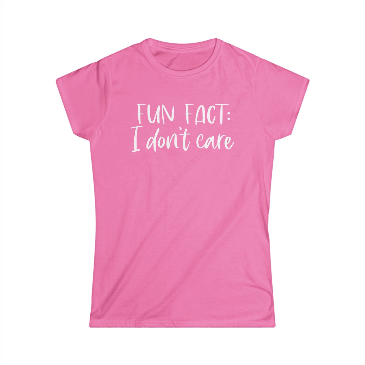 Fun Fact: I Don't Care - Womans T