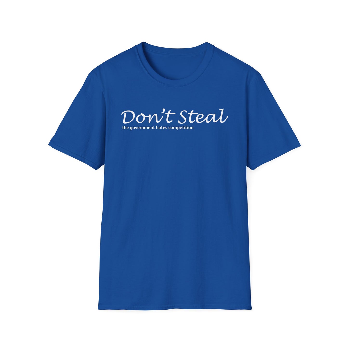 Don't Steal - Unisex T