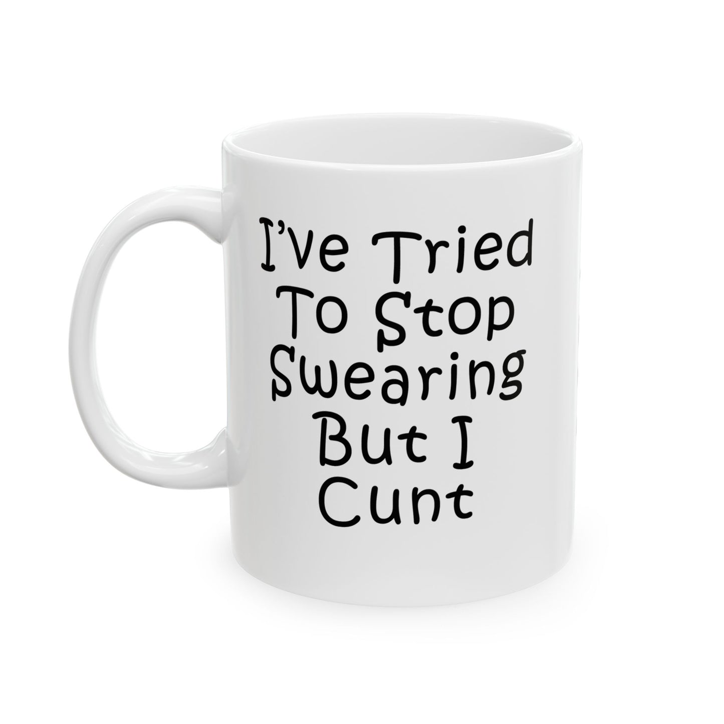 Mug - I've Tried - Personalized