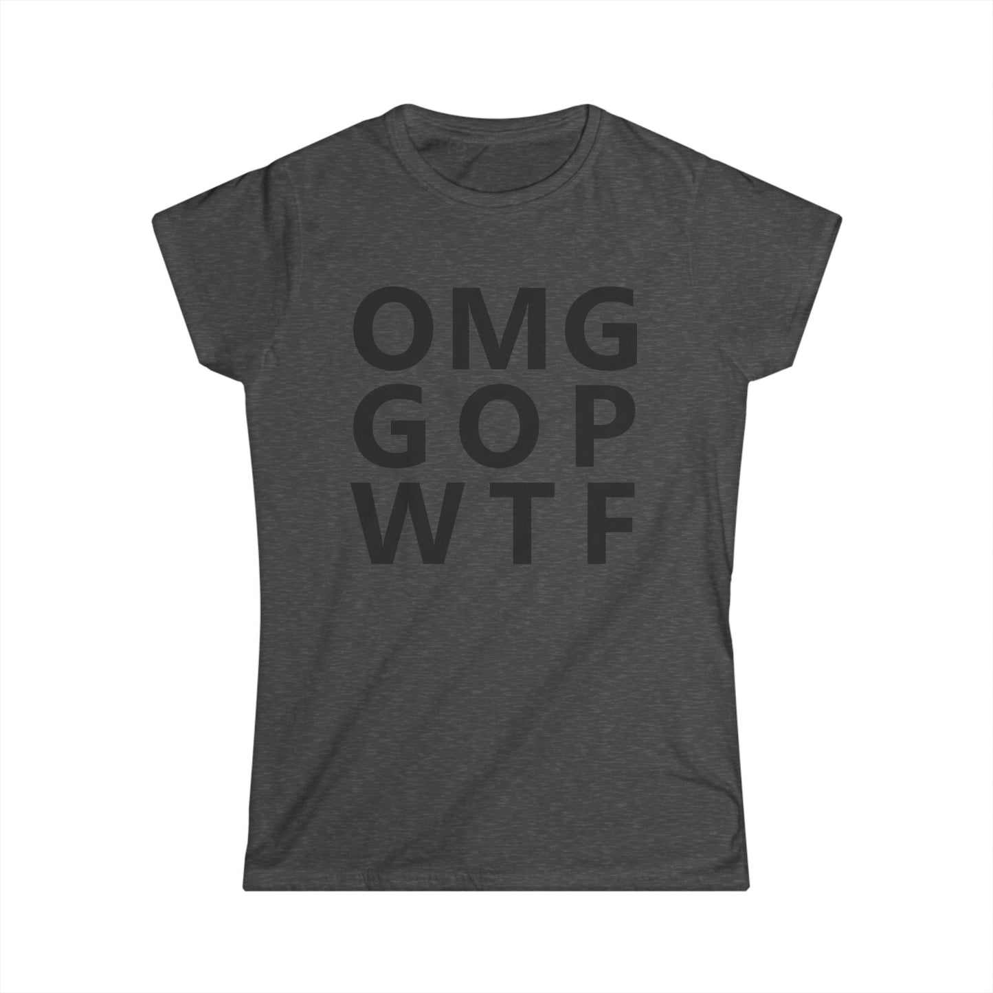 OMG GOP WTF - Womans T