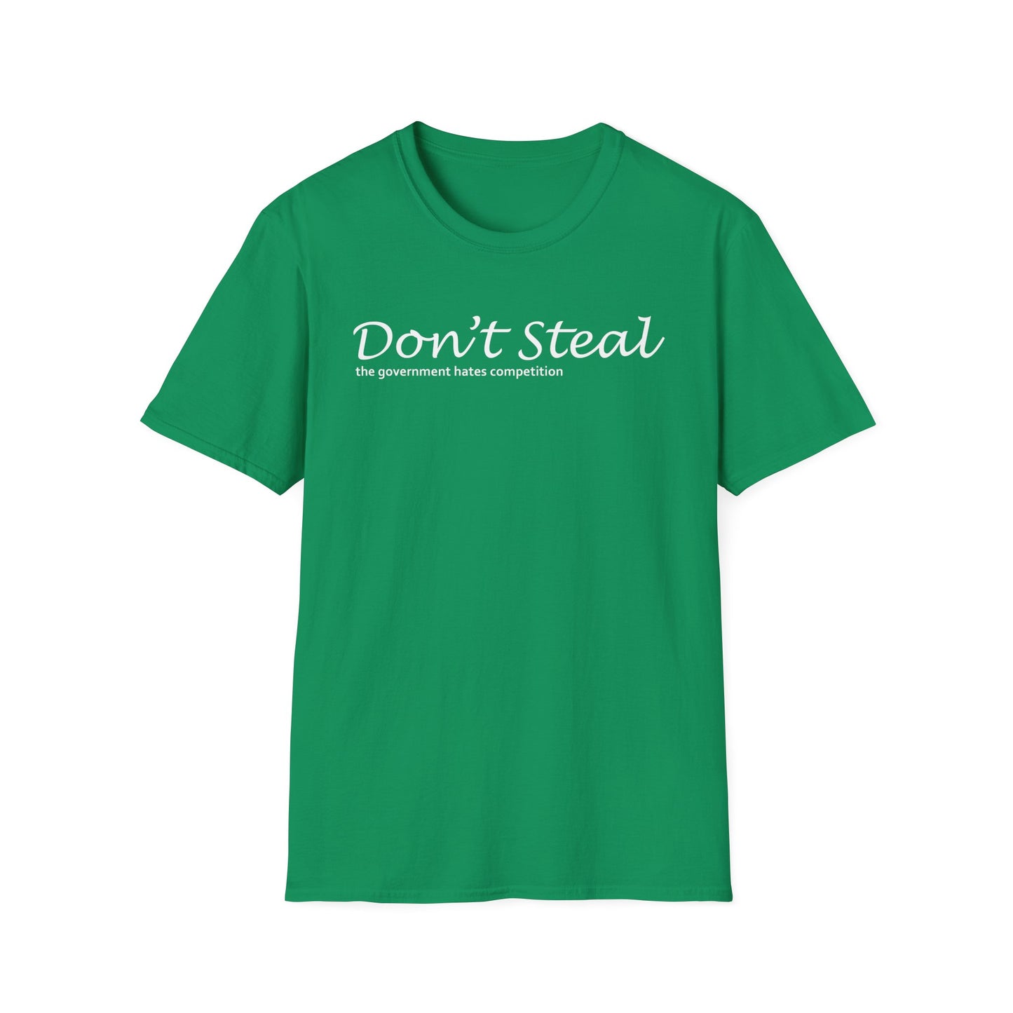 Don't Steal - Unisex T