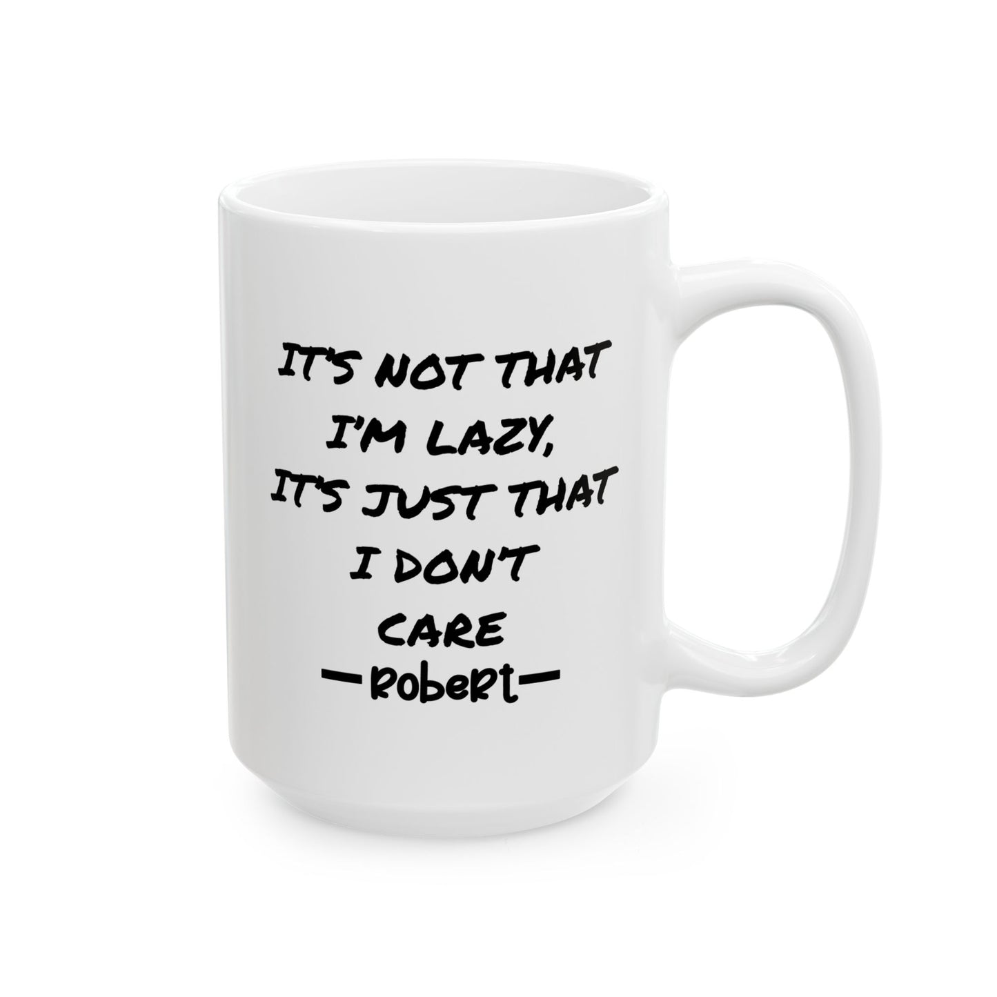 Mug - Not Lazy, Don't Care - Personalized