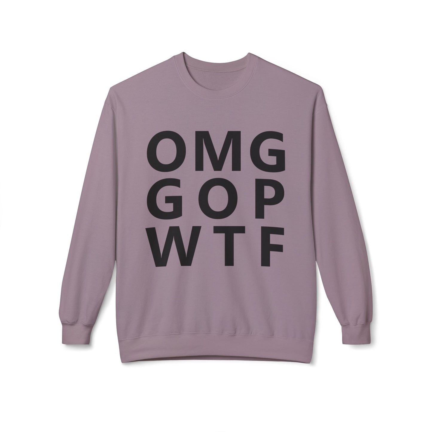 OMG GOP WTF - Sweatshirt