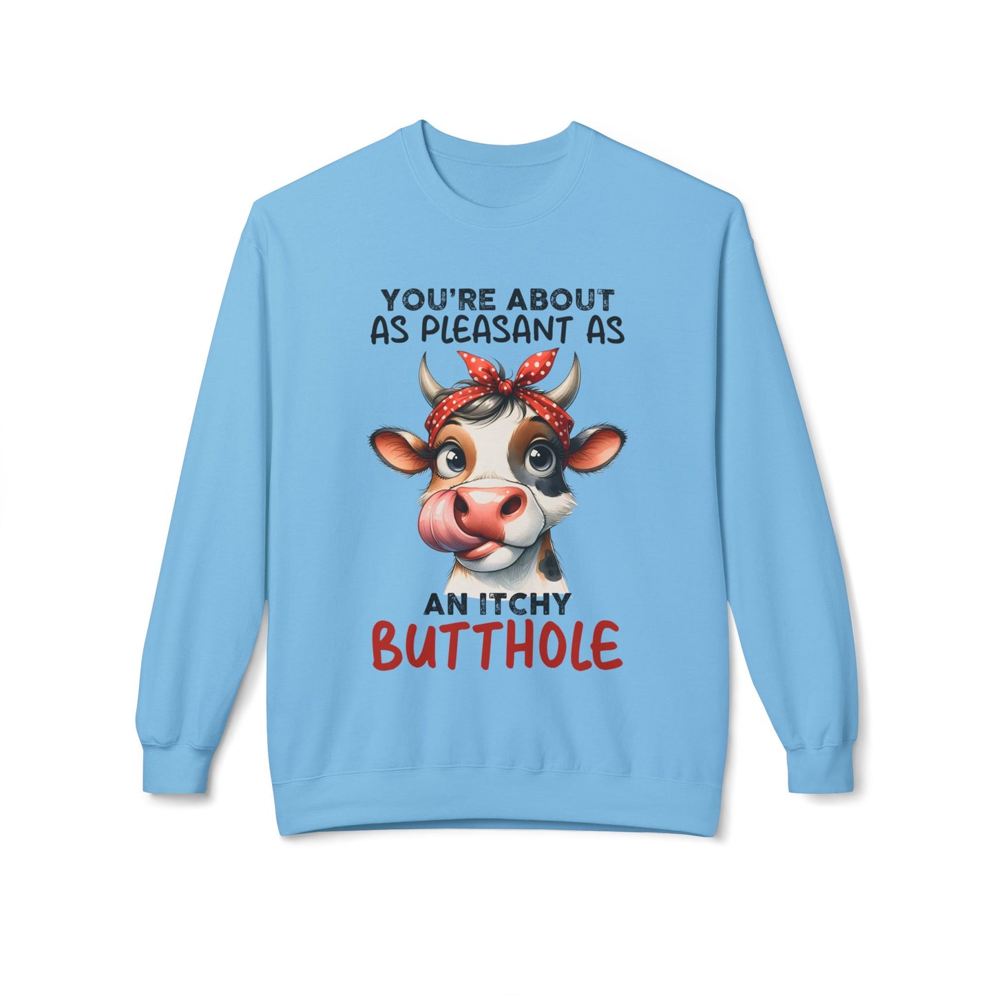 An Itchy Butthole - Sweatshirt
