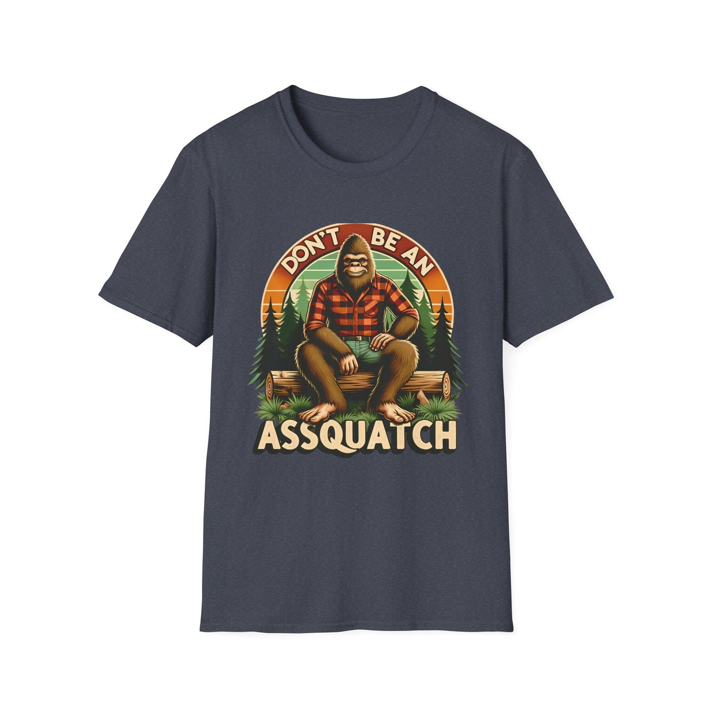 Don't Be An Aassquatch - Unisex T