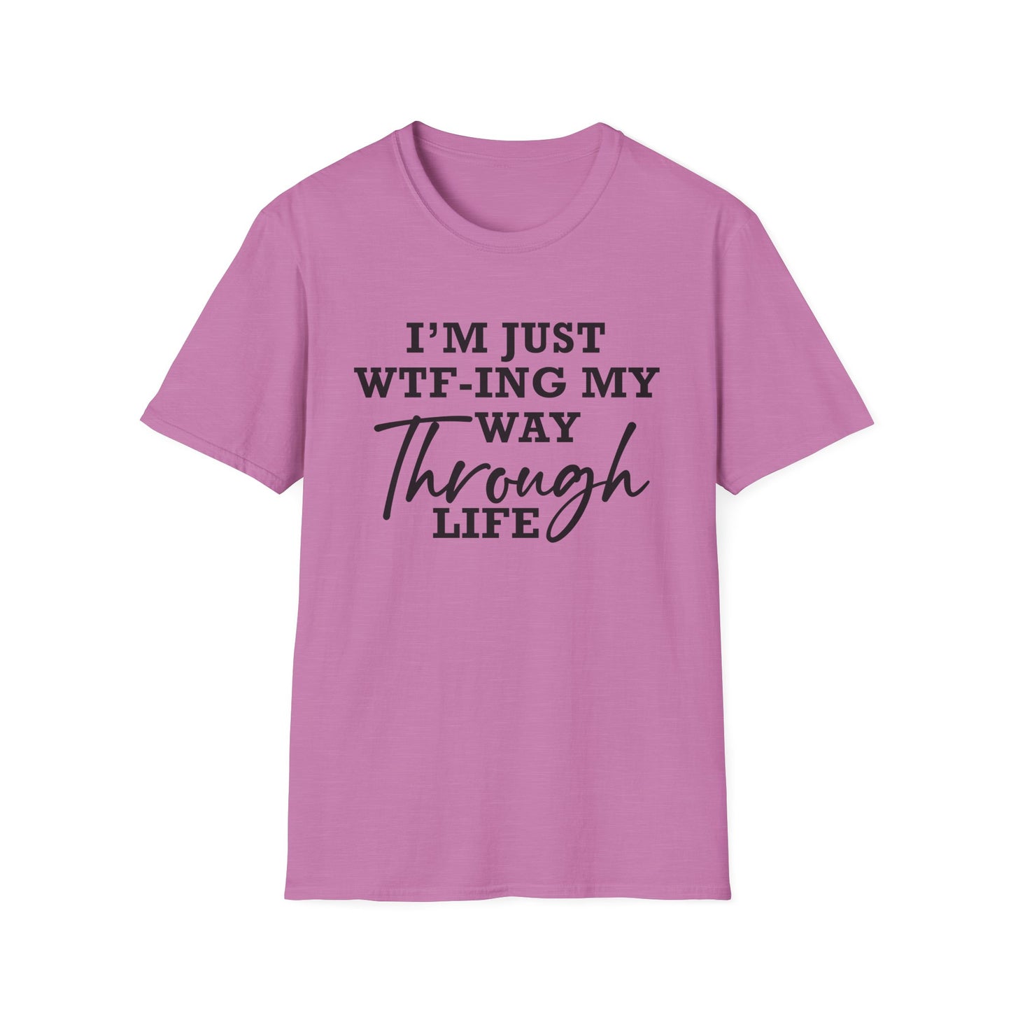 WTF Thru Life Black Design  - Unisex T