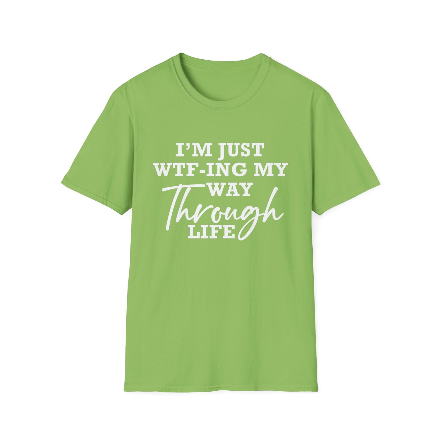 WTF Thru Life - Unisex T